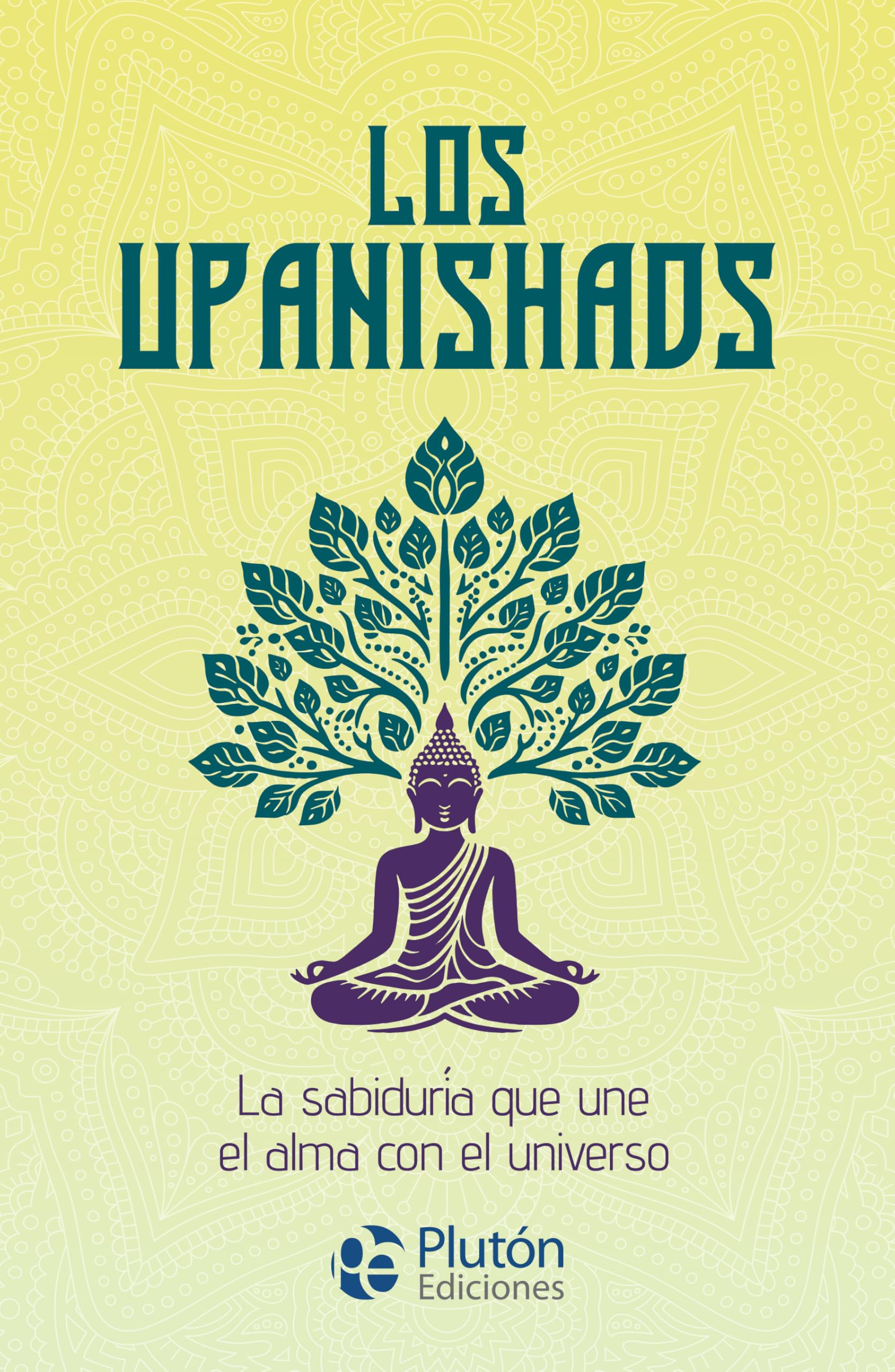 Libro: Los Upanishads: La sabiduría que une el alma con el universo