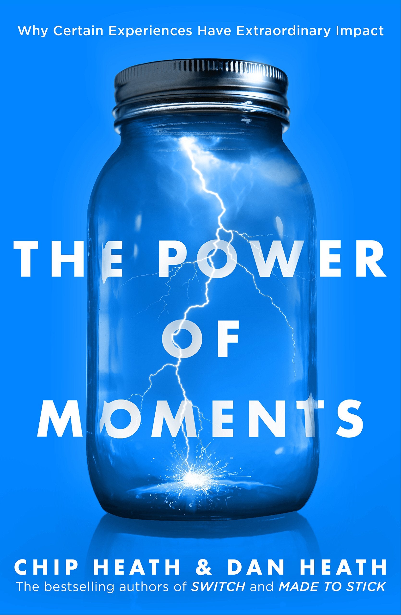 Libro: The Power Of Moments: Why Certain Experiences Have Extraordinary Impact
