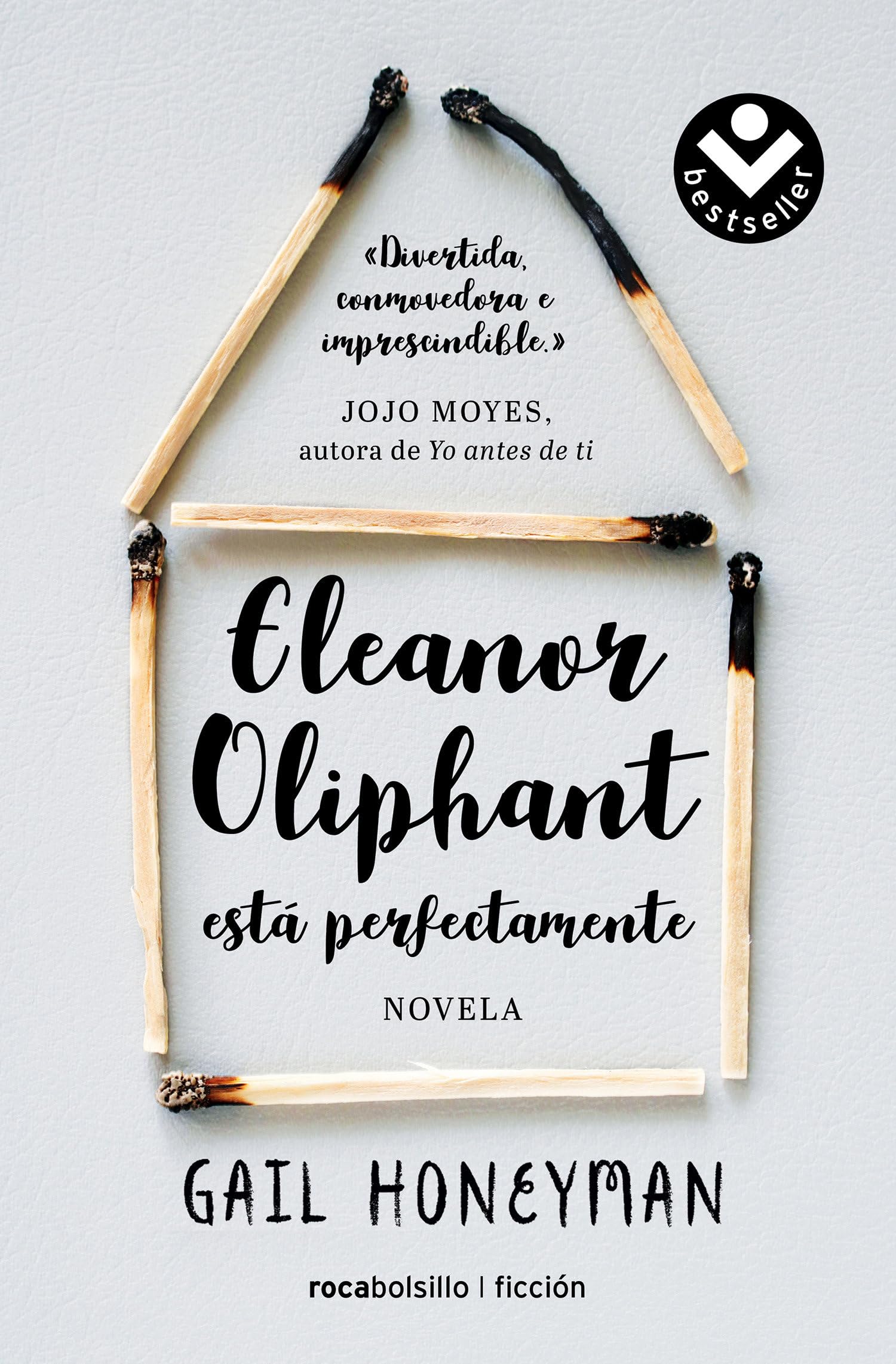 Eleanor Oliphant está perfectamente / Eleanor Oliphant is Completely Fine (Best Seller | Ficción)