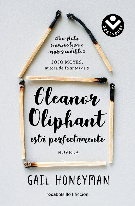 Eleanor Oliphant está perfectamente / Eleanor Oliphant is Completely Fine (Best Seller | Ficción)