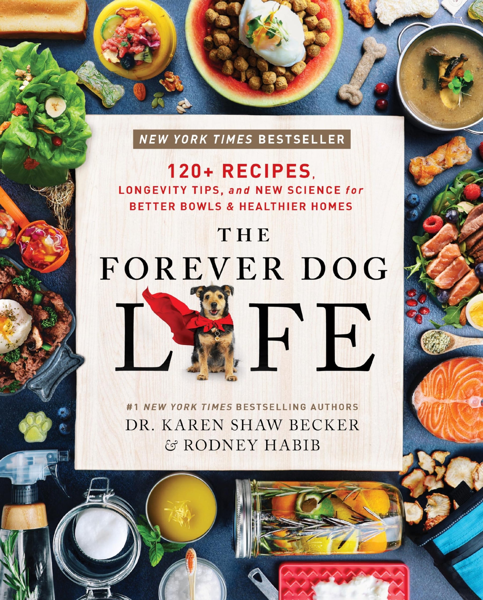 Libro: The Forever Dog Life: 120+ Recipes, Longevity Tips, and New Science for Better Bowls and Healthier Homes ― A Natural Dog Care Guide