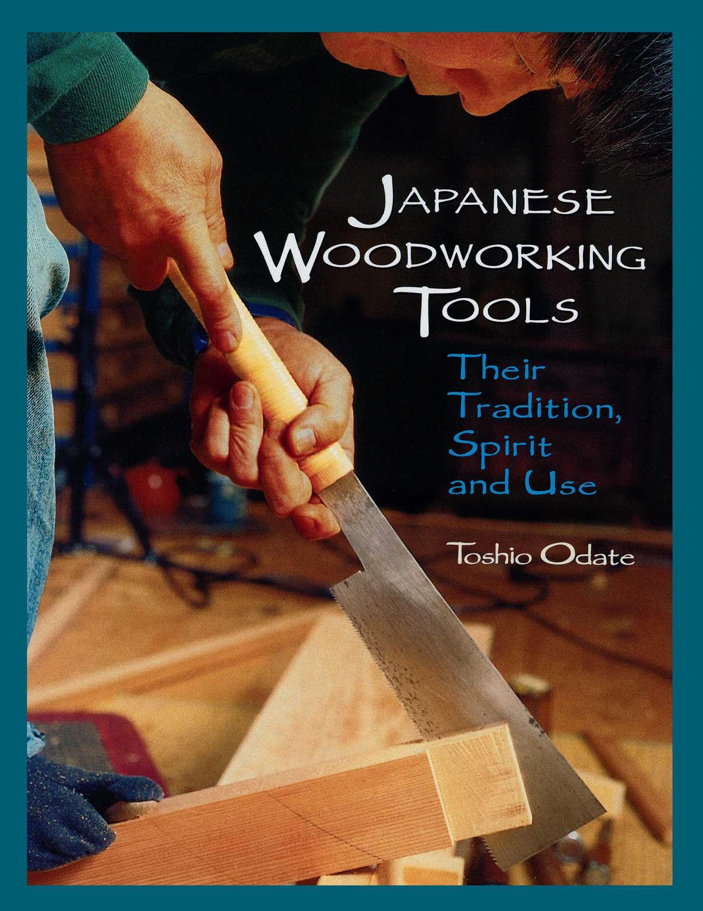 Libro: Japanese Woodworking Tools: Their Tradition, Spirit and Use