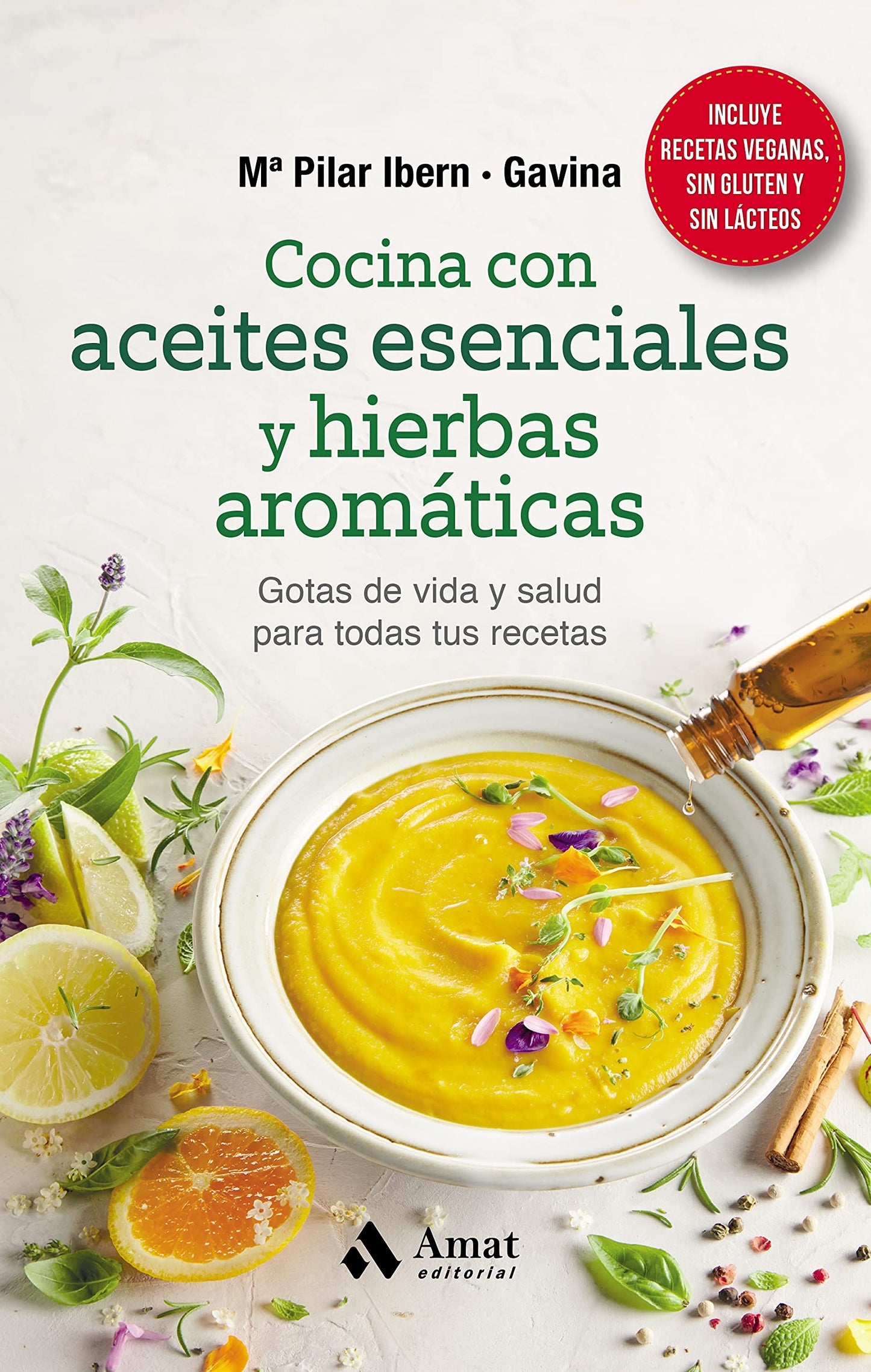 Libro: Cocina con aceites esenciales y hierbas aromáticas: Gotas de vida y salud para todas tus recetas