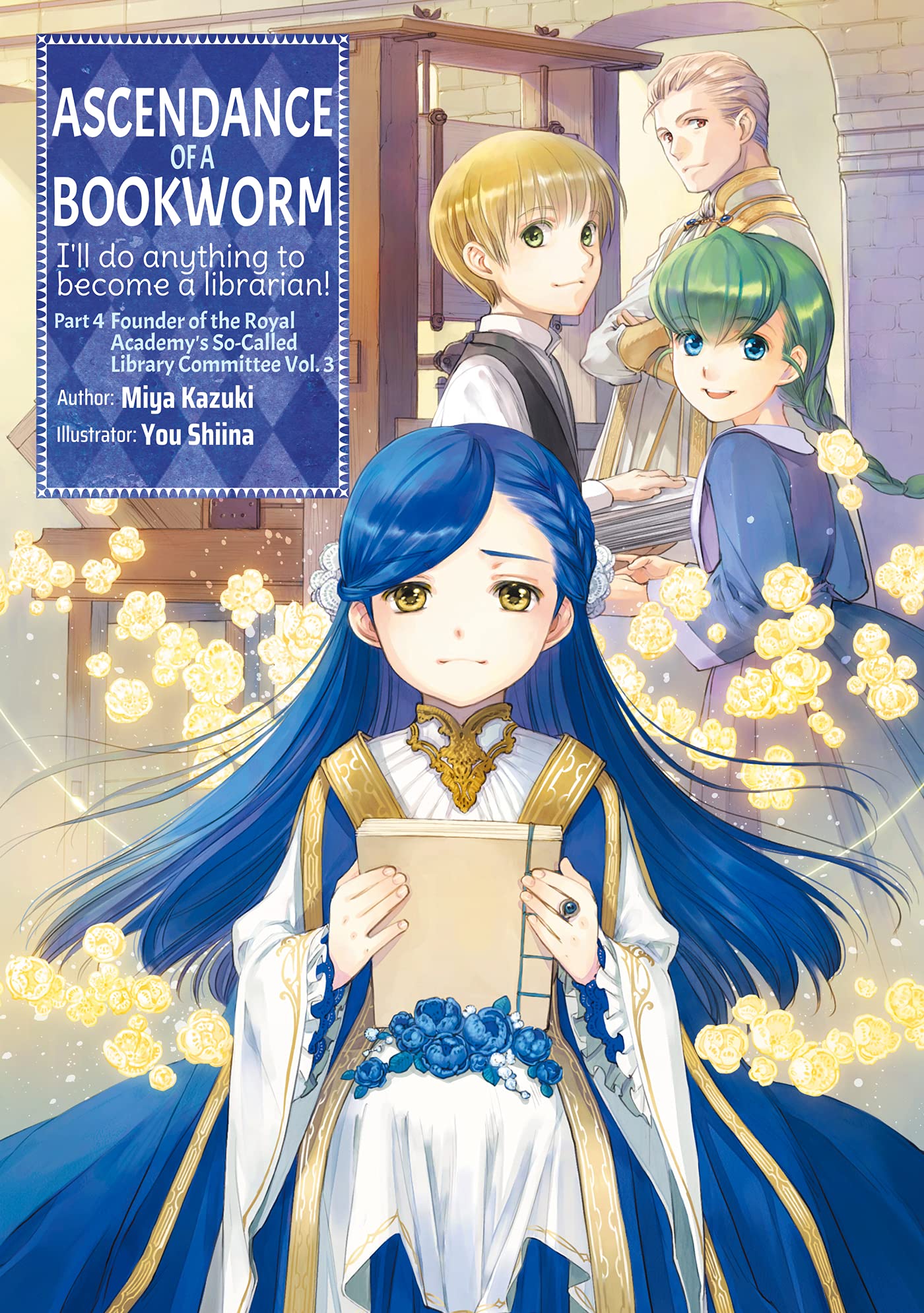 Libro: Ascendance of a Bookworm: Part 4 Volume 3 (Light Novel): I'll Do Anything to Become a Librarian!: 15 (ASCENDANCE OF A BOOKWORM LIGHT NOVEL PART 4 SC)