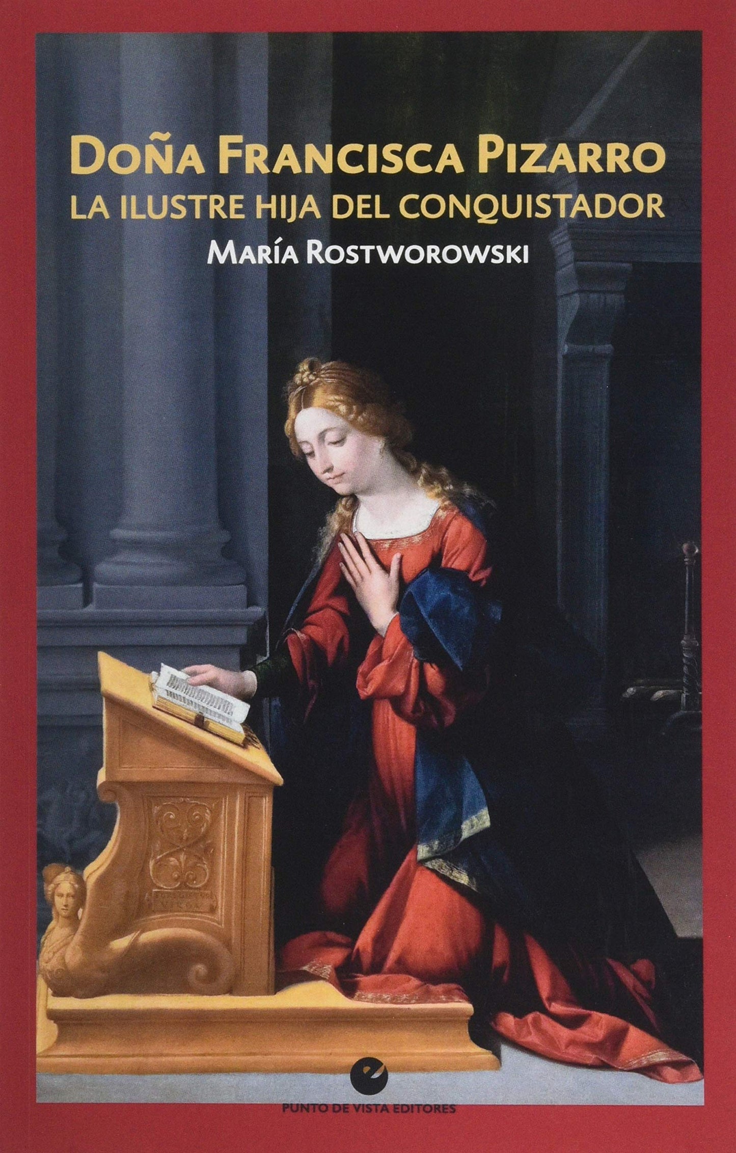 Libro: Doña Francisca Pizarro: La ilustre hija del conquistador
