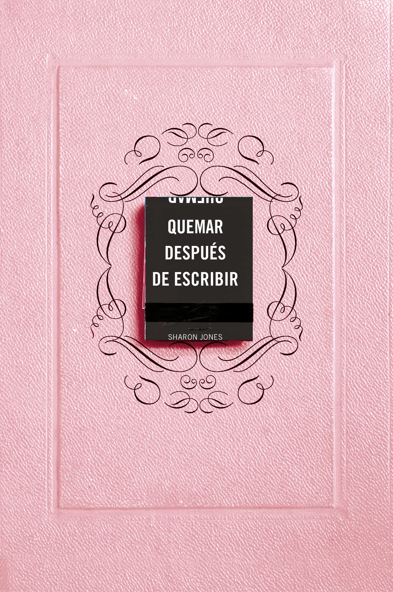 Libro: Quemar después de escribir (EDICIÓN OFICIAL ROSA): Un diario creativo que invita a la reflexión, al autodescubrimiento y a canalizar todo tu arte (SUMA)