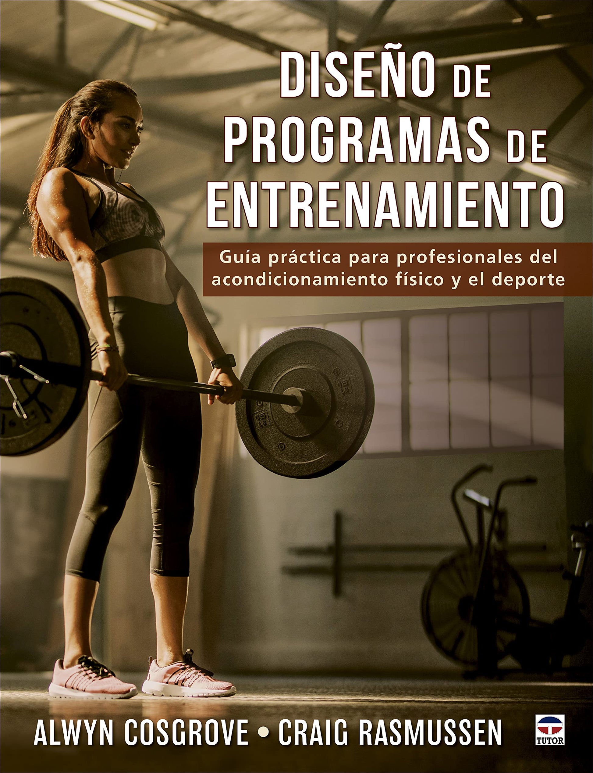 Libro: Diseño de programas de entrenamiento: Guía práctica para profesionales del acondicionamiento físico y el deporte (SIN COLECCION)