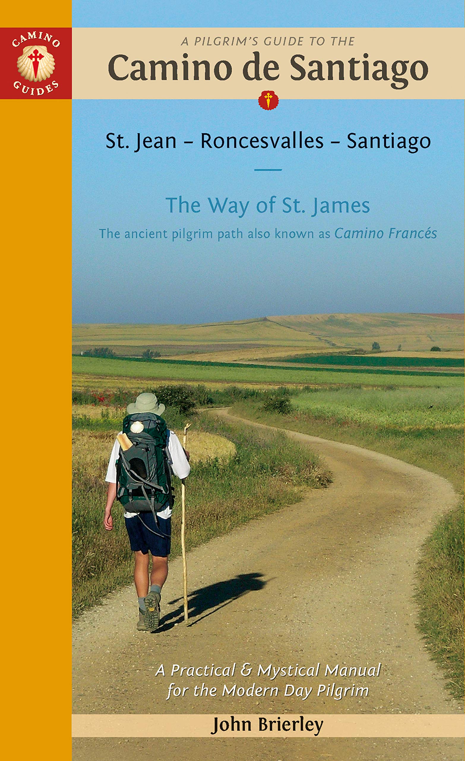 Libro: A Pilgrim's Guide to the Camino de Santiago (Camino Francés): St. Jean Pied de Port • Santiago de Compostela