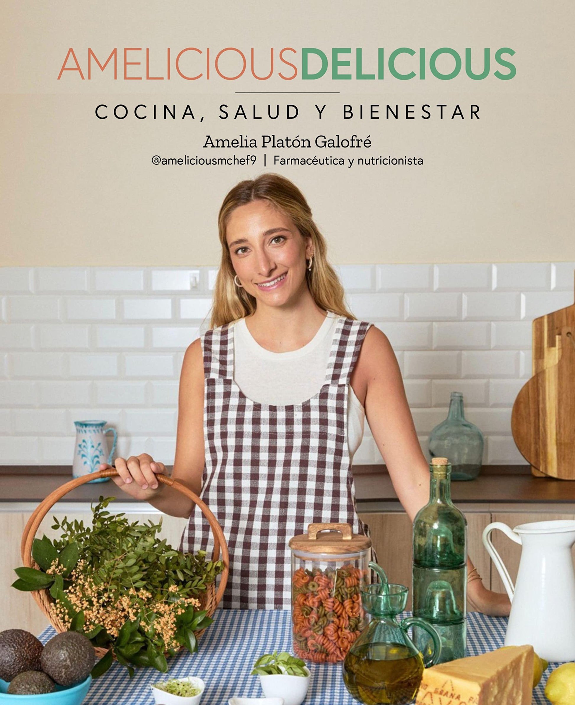 Libro: Amelicious Delicious: Cocina, salud y bienestar