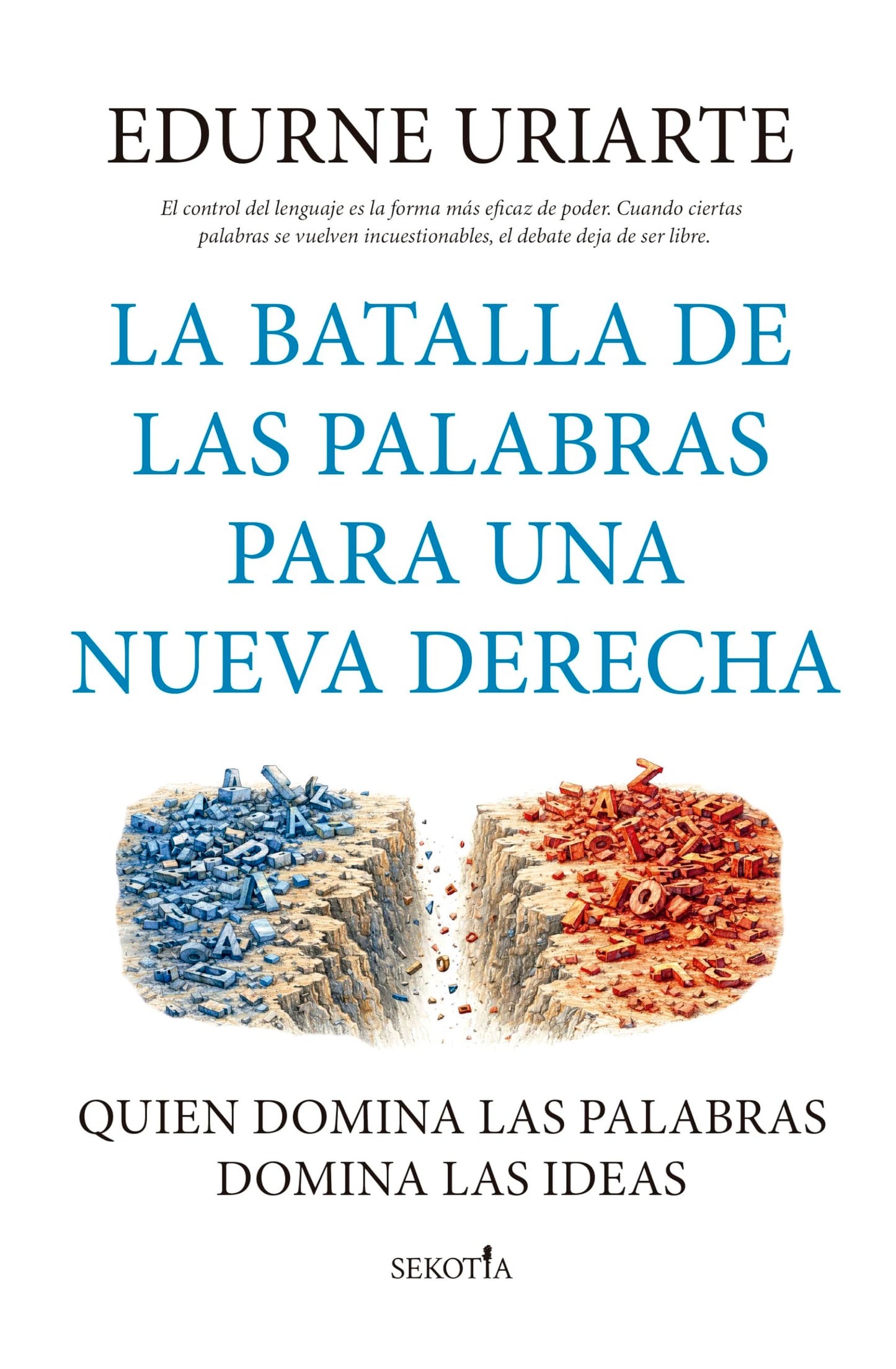 Libro: La batalla de las palabras para una nueva derecha: Quien domina las palabras domina las ideas (Reflejos de Actualidad)