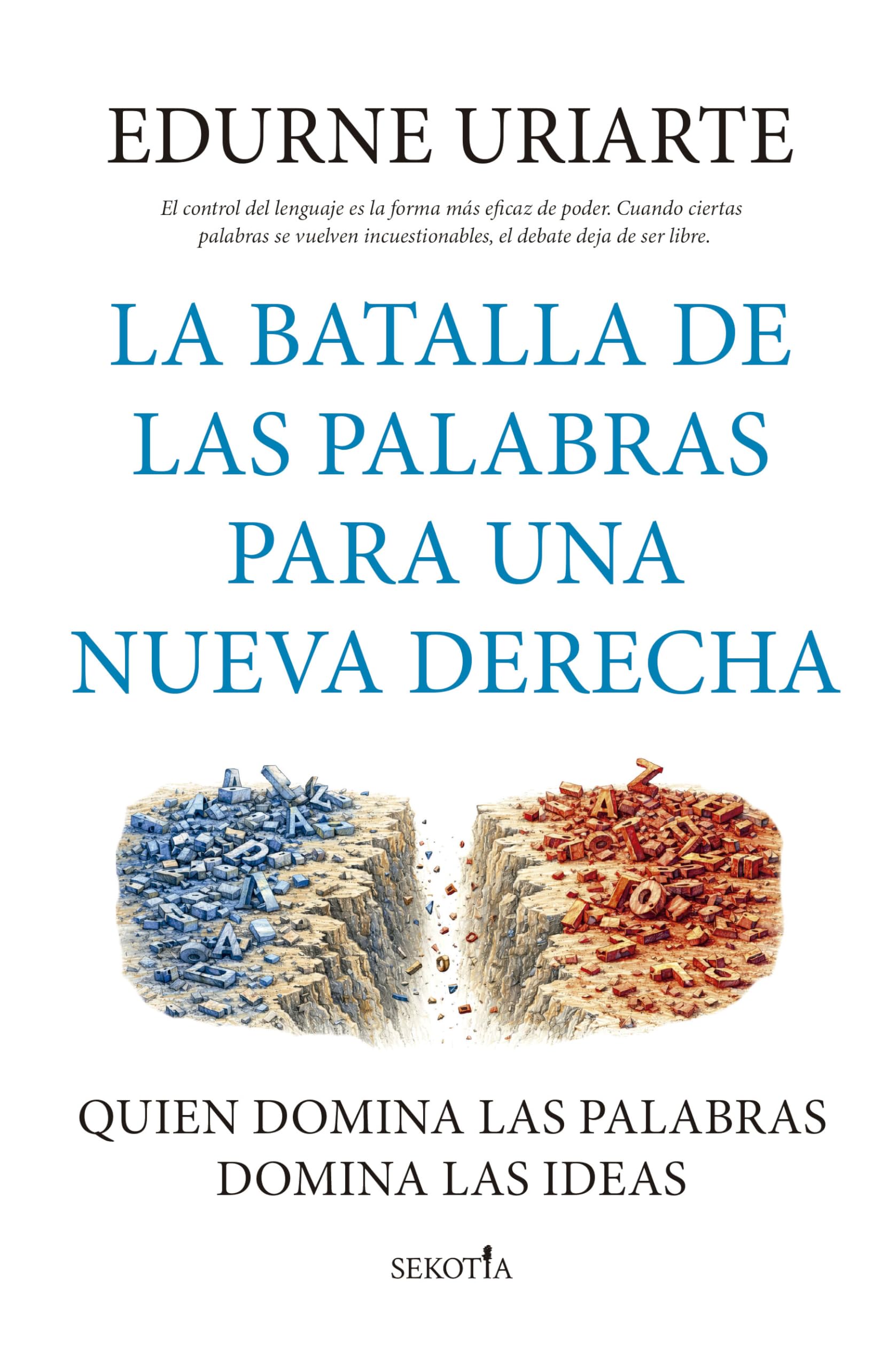 Libro: La batalla de las palabras para una nueva derecha: Quien domina las palabras domina las ideas (Reflejos de Actualidad)