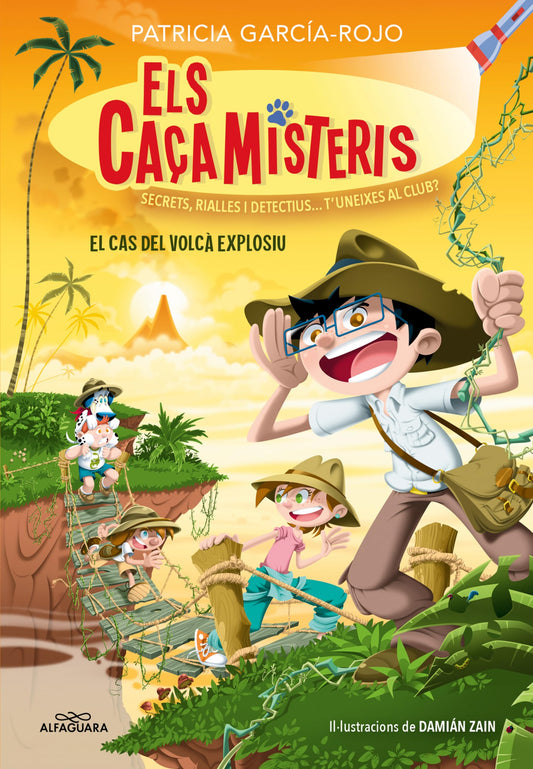 Els caçamisteris 6 - El cas del volcà explosiu: Secrets, rialles i detectius... T'uneixes al club? (Joves lectors)