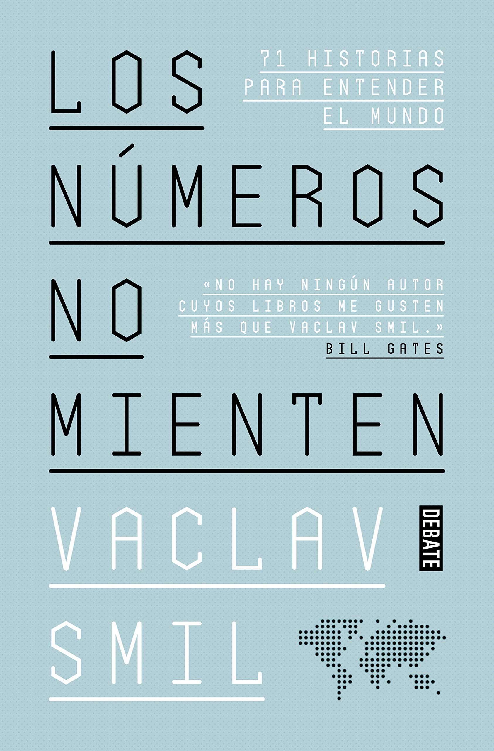 Libro: Los números no mienten: 71 historias para entender el mundo (Ciencia y Tecnología)