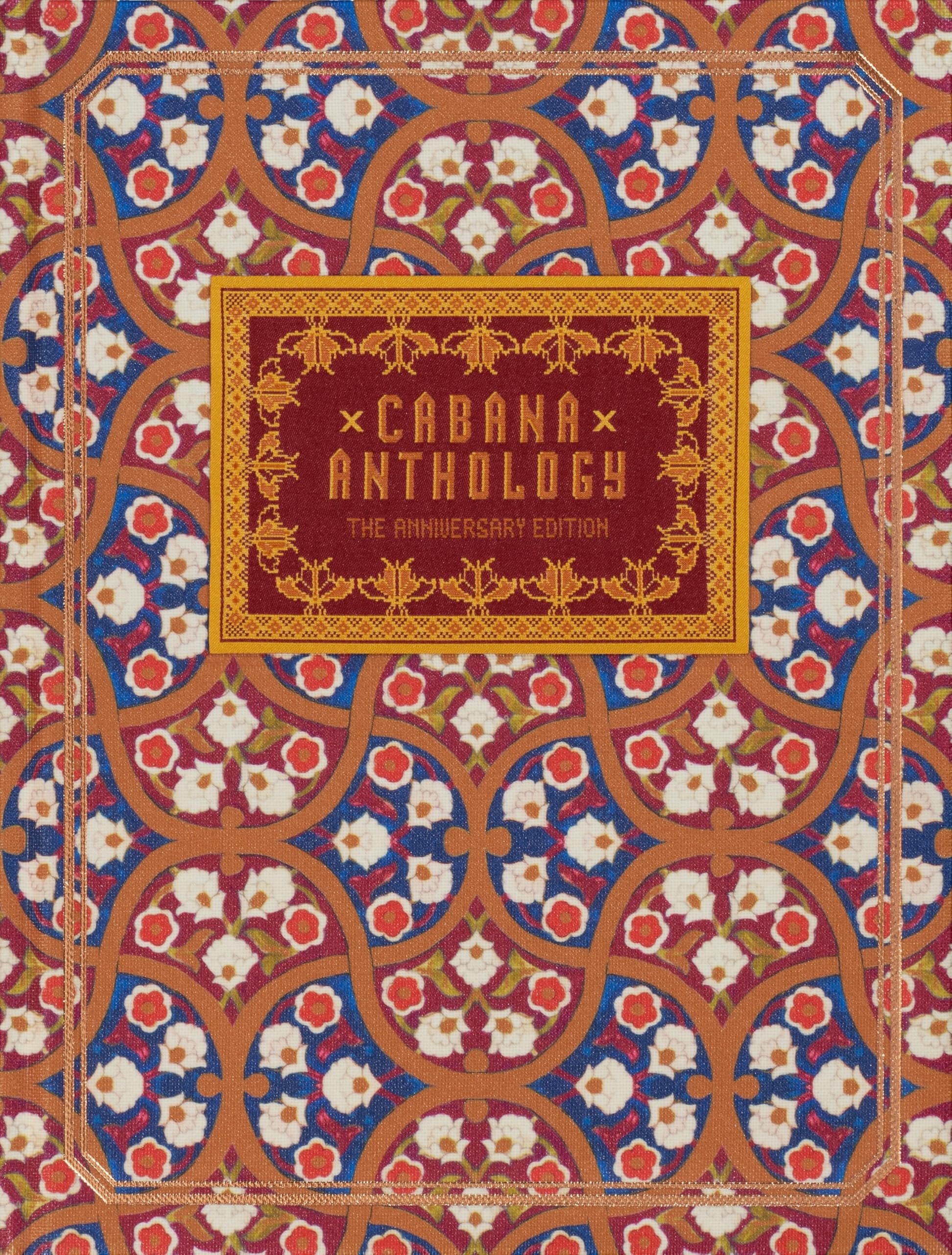 Libro: Cabana Anthology: The Anniversary Edition: Celebrating 10 years of publishing the finest interior design and decorative arts