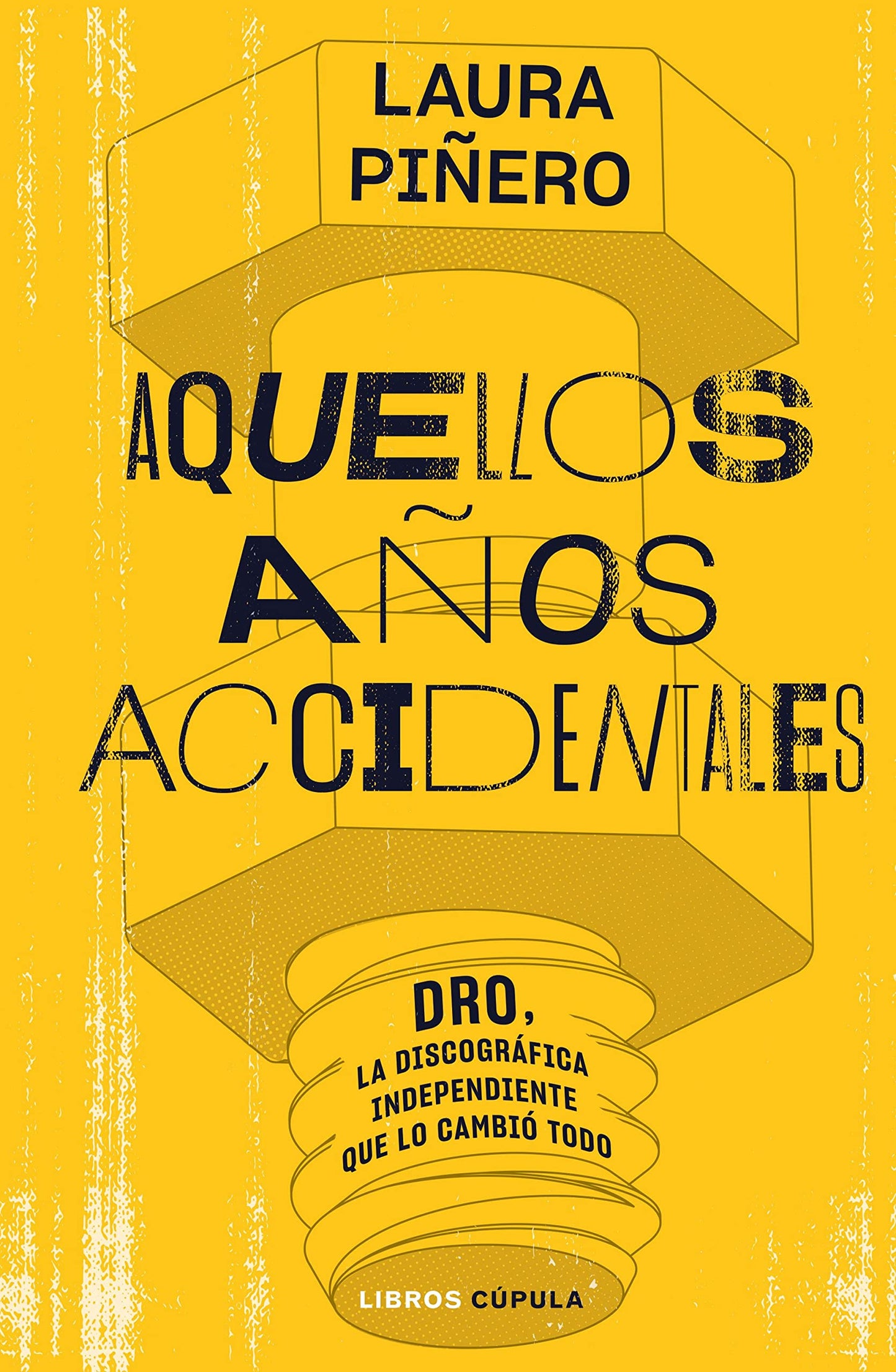 Libro: Aquellos años accidentales: DRO, la discográfica independiente que lo cambió todo (Música)