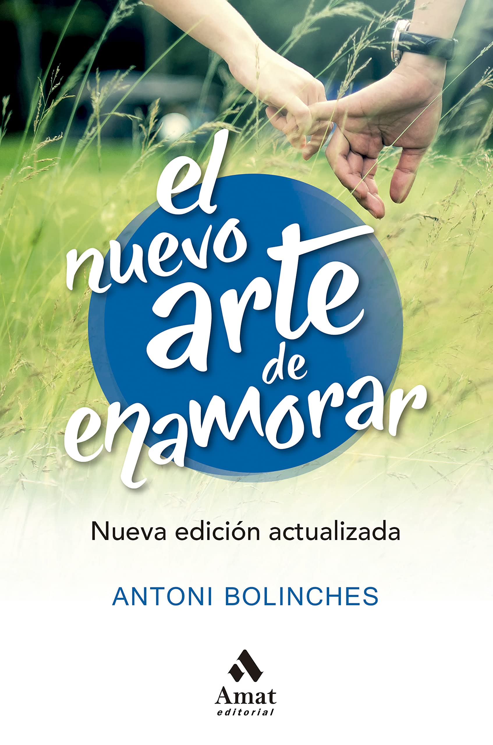 Libro: El nuevo arte de enamorar: Nueva edición actualizada (AMAT)