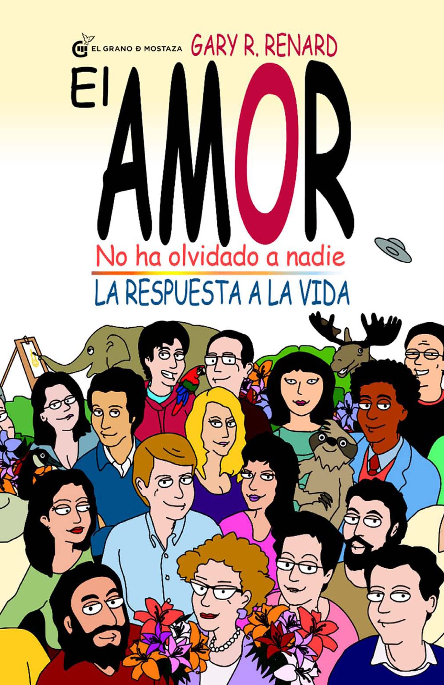 Libro: El Amor no ha olvidado a nadie: La respuesta a la vida (Inspirados por UCDM)