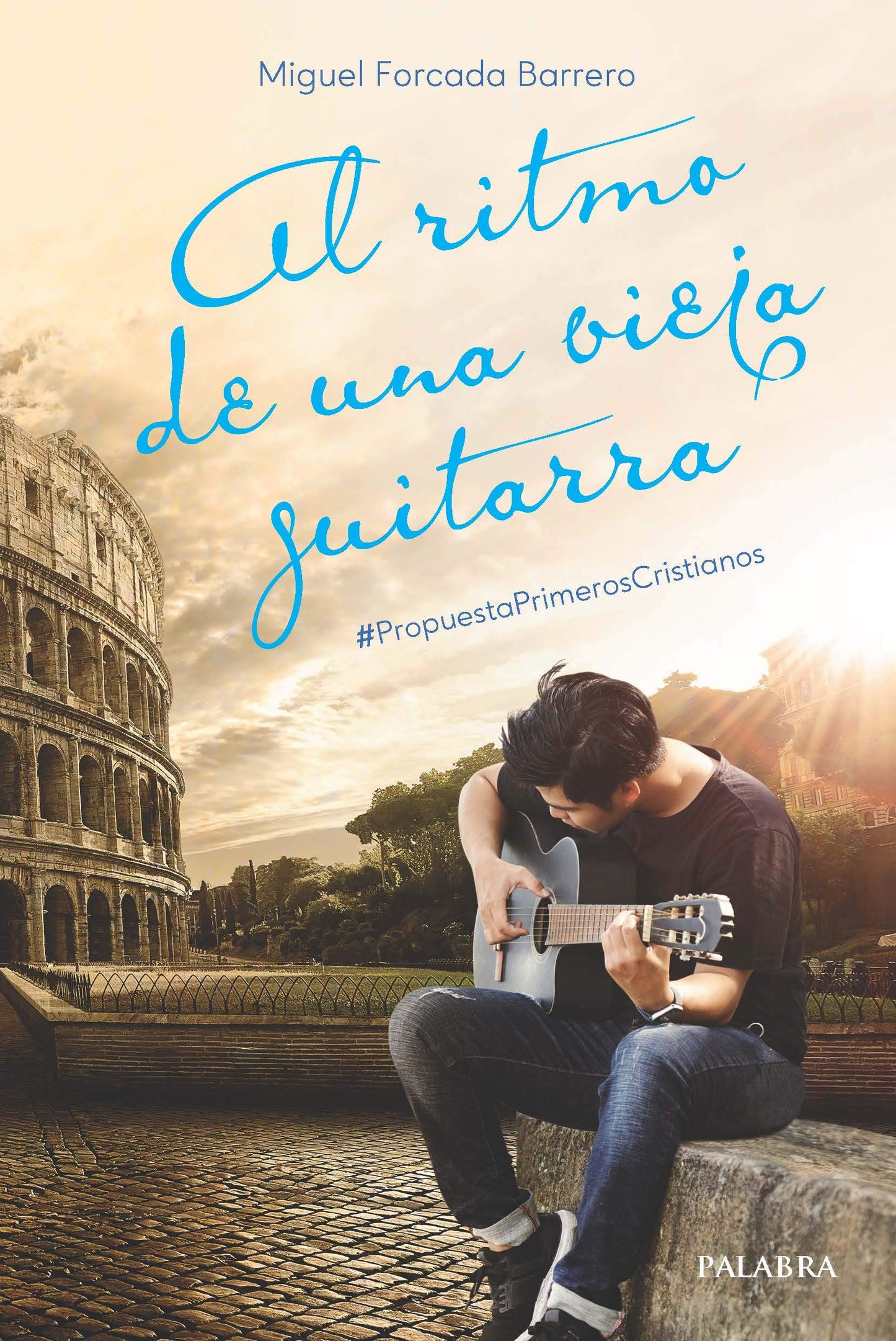 Libro: Al ritmo de una vieja guitarra: #PropuestaPrimerosCristianos