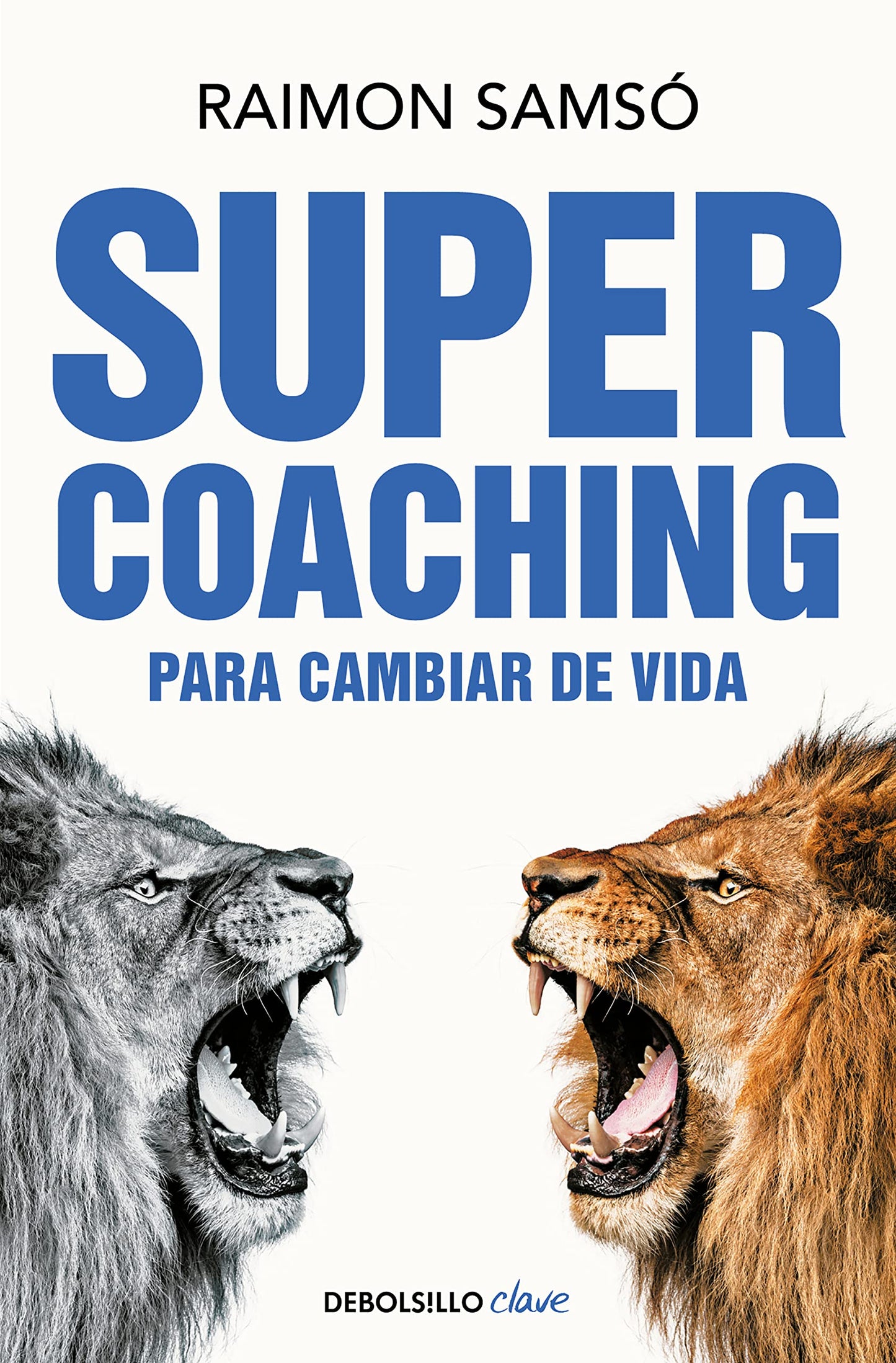 Supercoaching: Para cambiar de vida (Clave)