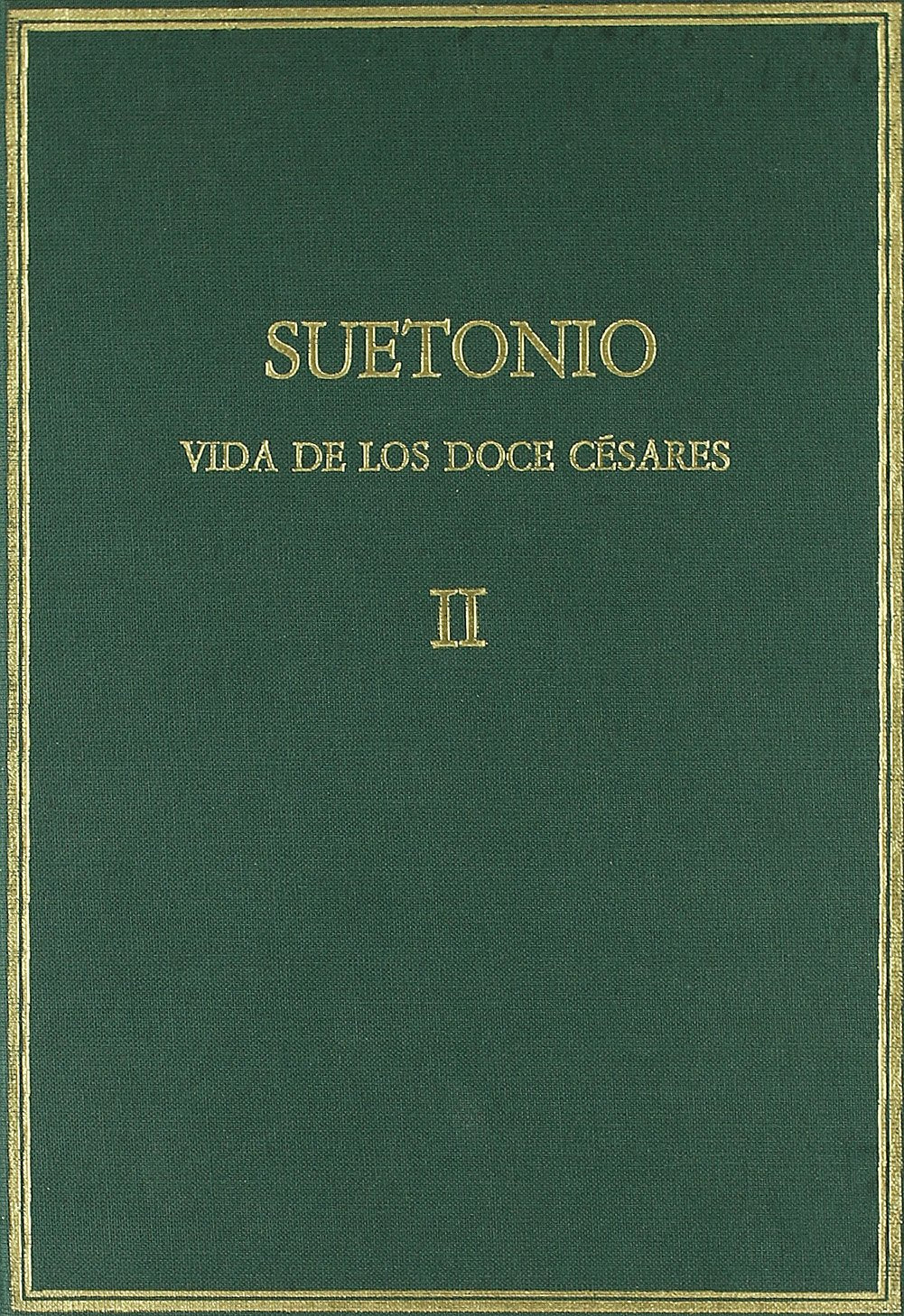 Libro: Vida de los doce Césares. Vol. II. Libros III-IV (Alma Mater)
