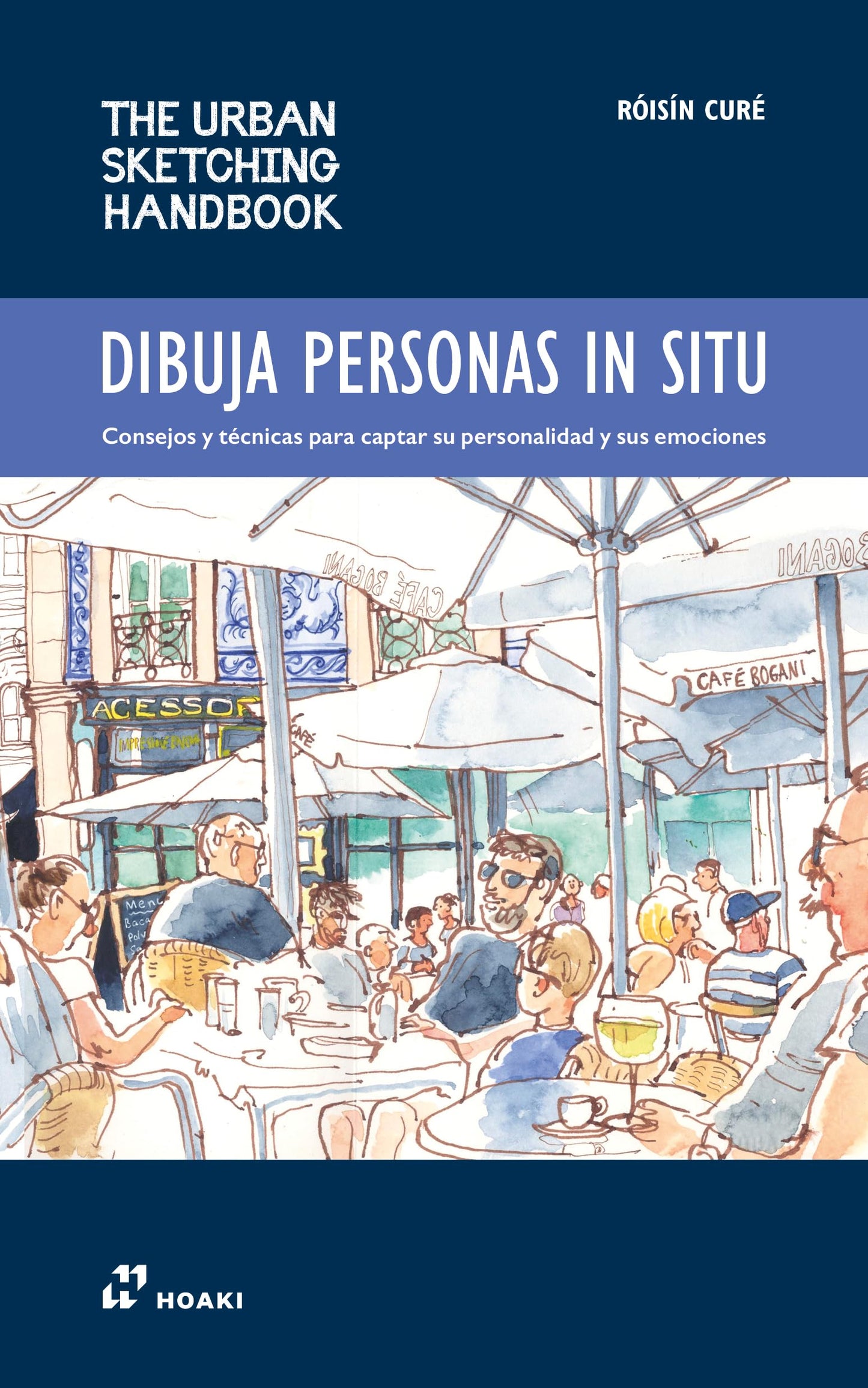 Libro: Dibuja personas in situ. Consejos y técnicas para captar su personalidad y sus emociones: 8 (THE URBAN SKETCHING HANDBOOK)