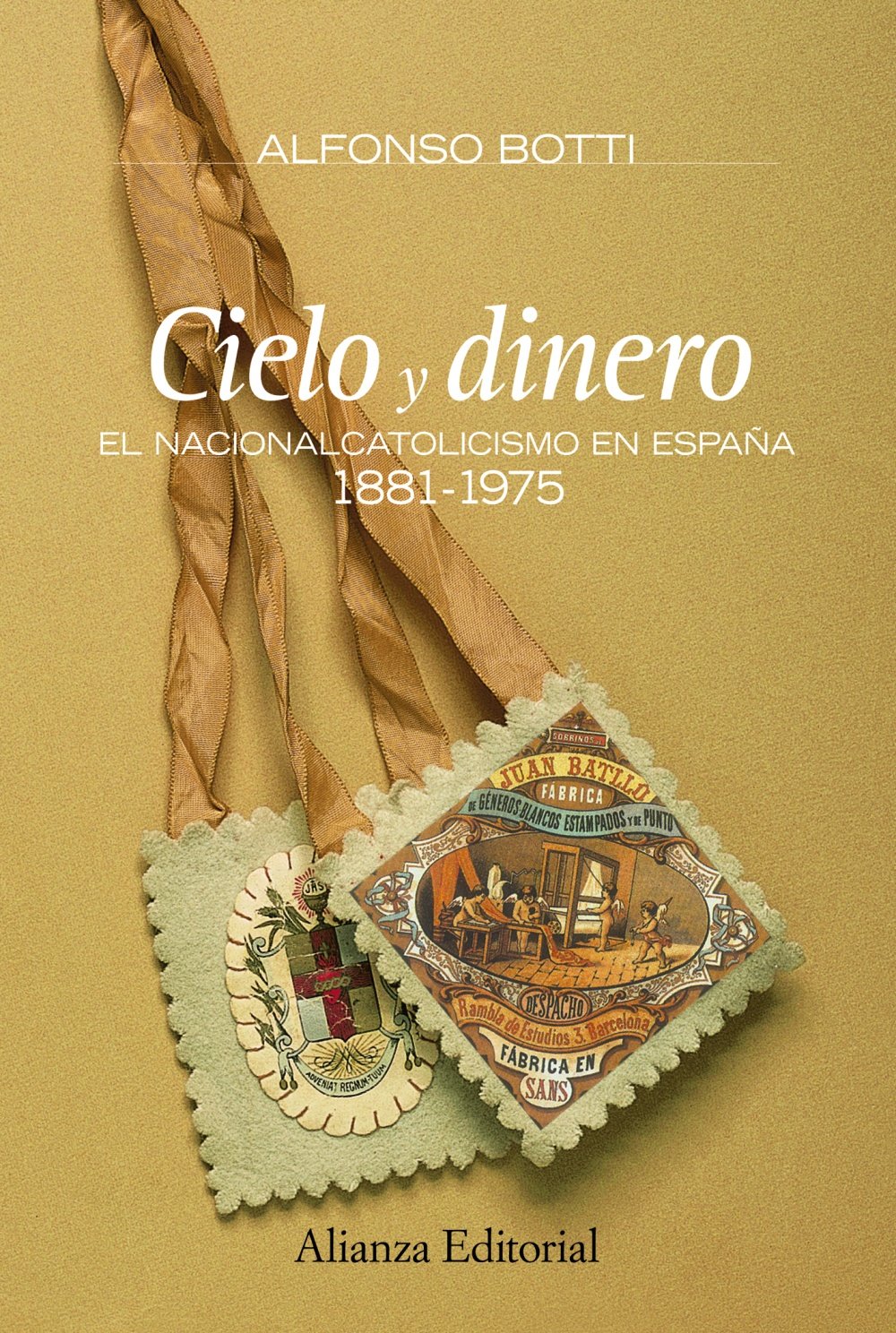 Libro: Cielo y dinero: El nacionalismo en España, 1881-1975 (Alianza Ensayo)