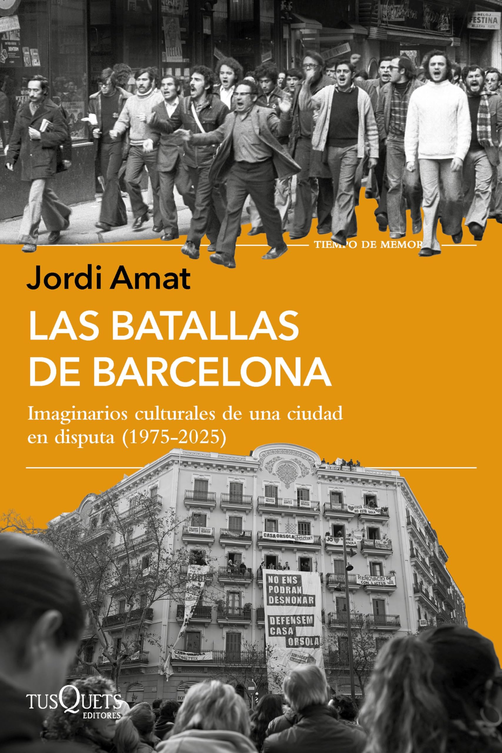 Las batallas de Barcelona: Imaginarios culturales de una ciudad en disputa (1975-2025) (Tiempo de Memoria)
