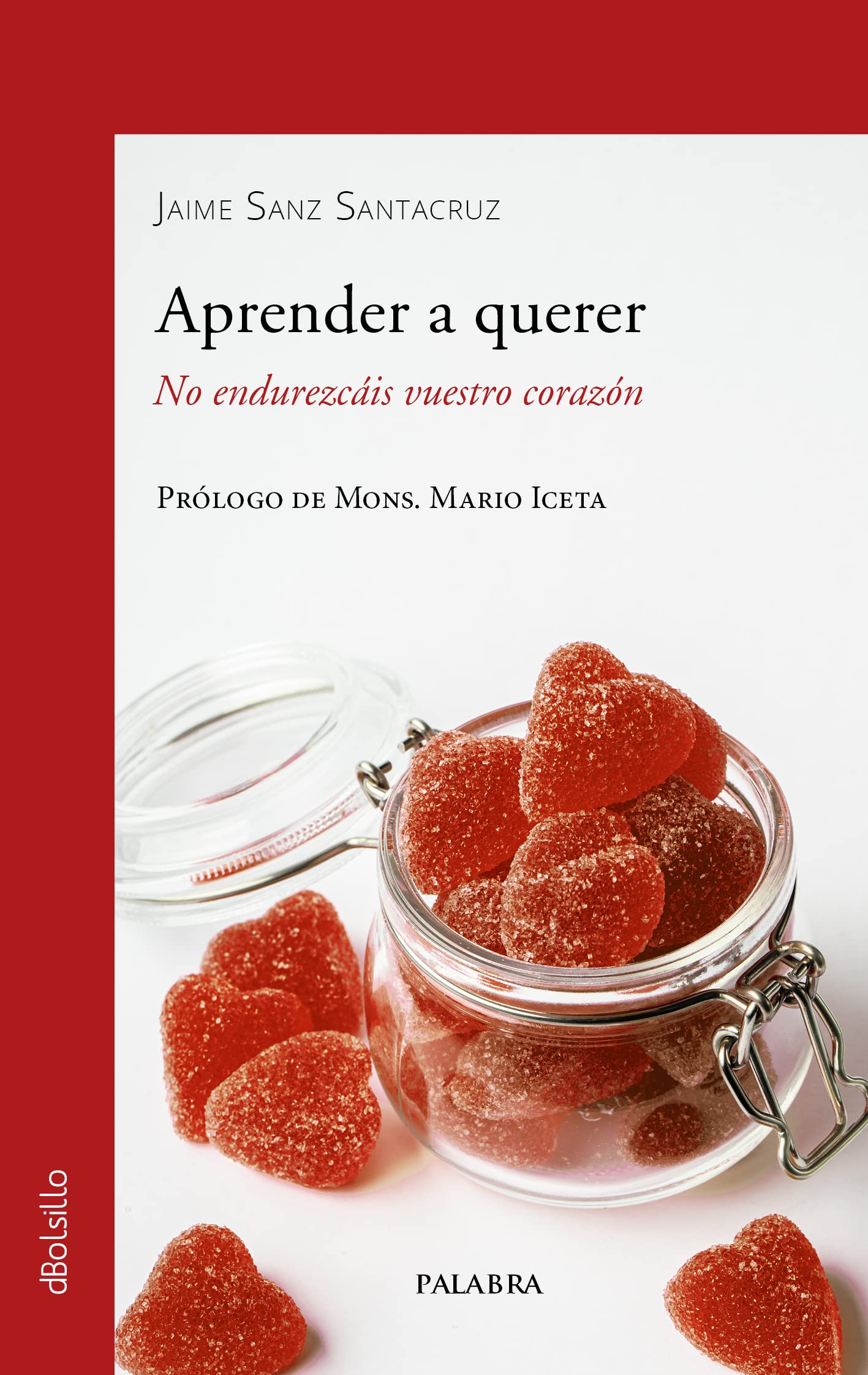 Libro: Aprender a querer. No endurezcáis vuestro corazón: 926 (dBolsillo)