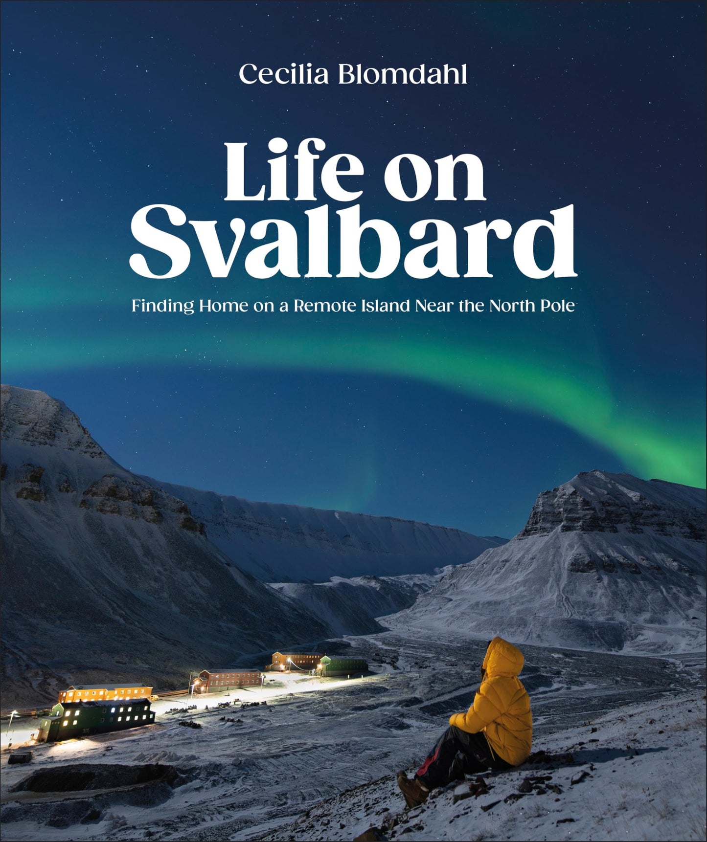 Libro: Life on Svalbard: Finding Home on a Remote Island Near the North Pole