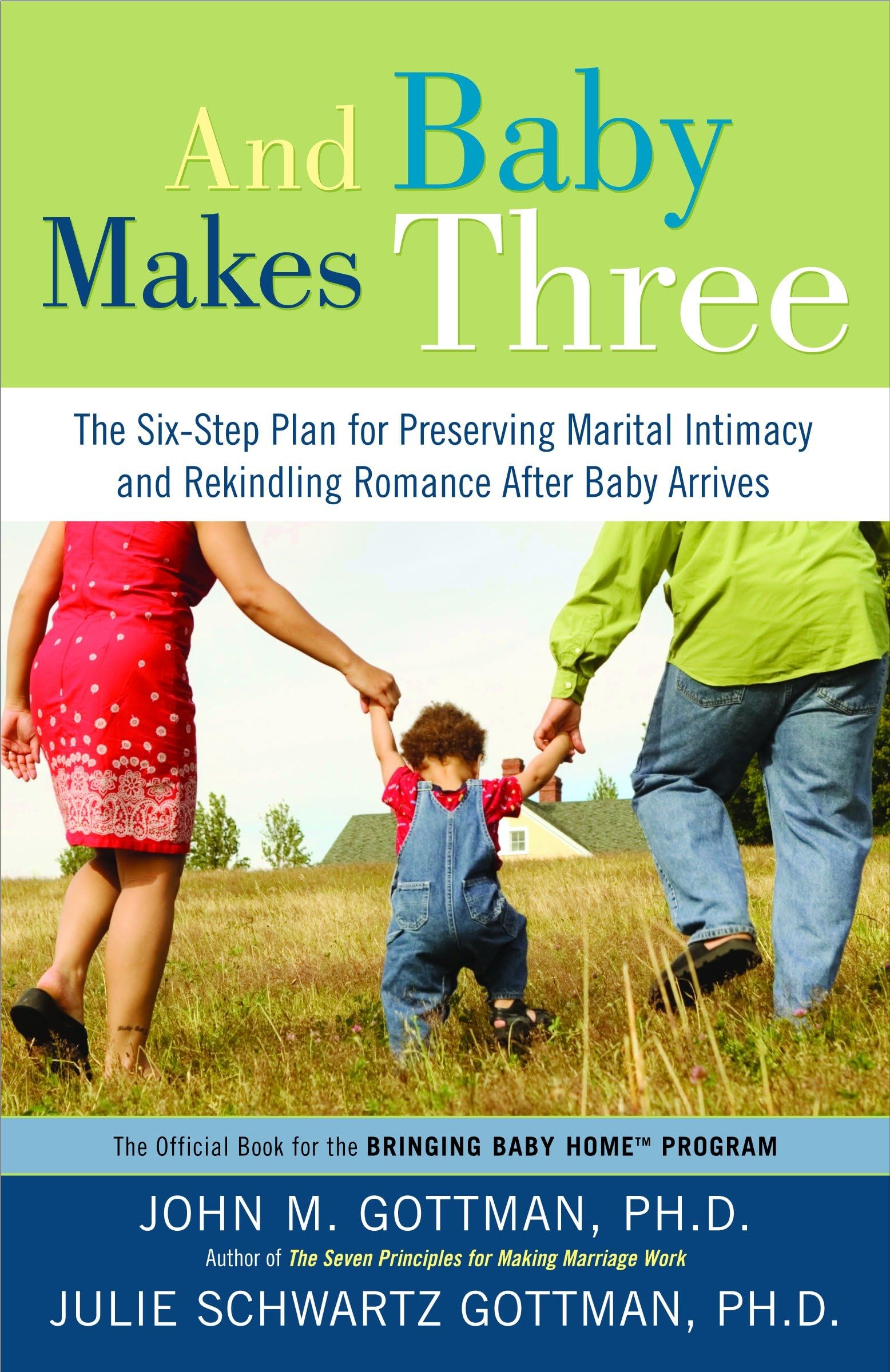Libro: And Baby Makes Three: The Six-Step Plan for Preserving Marital Intimacy and Rekindling Romance After Baby Arrives