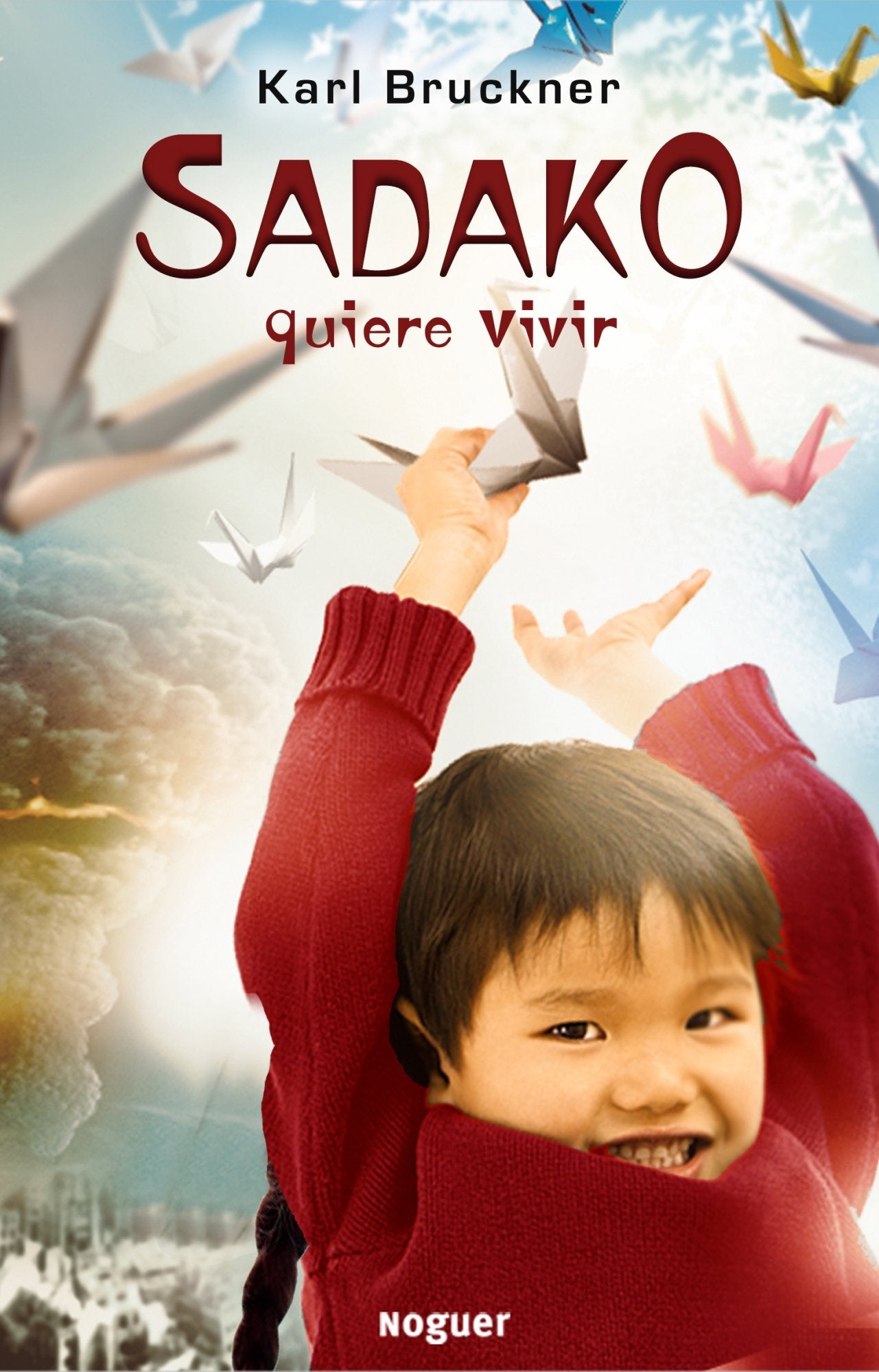 Libro: Sadako quiere vivir: 1 (Noguer Juvenil)