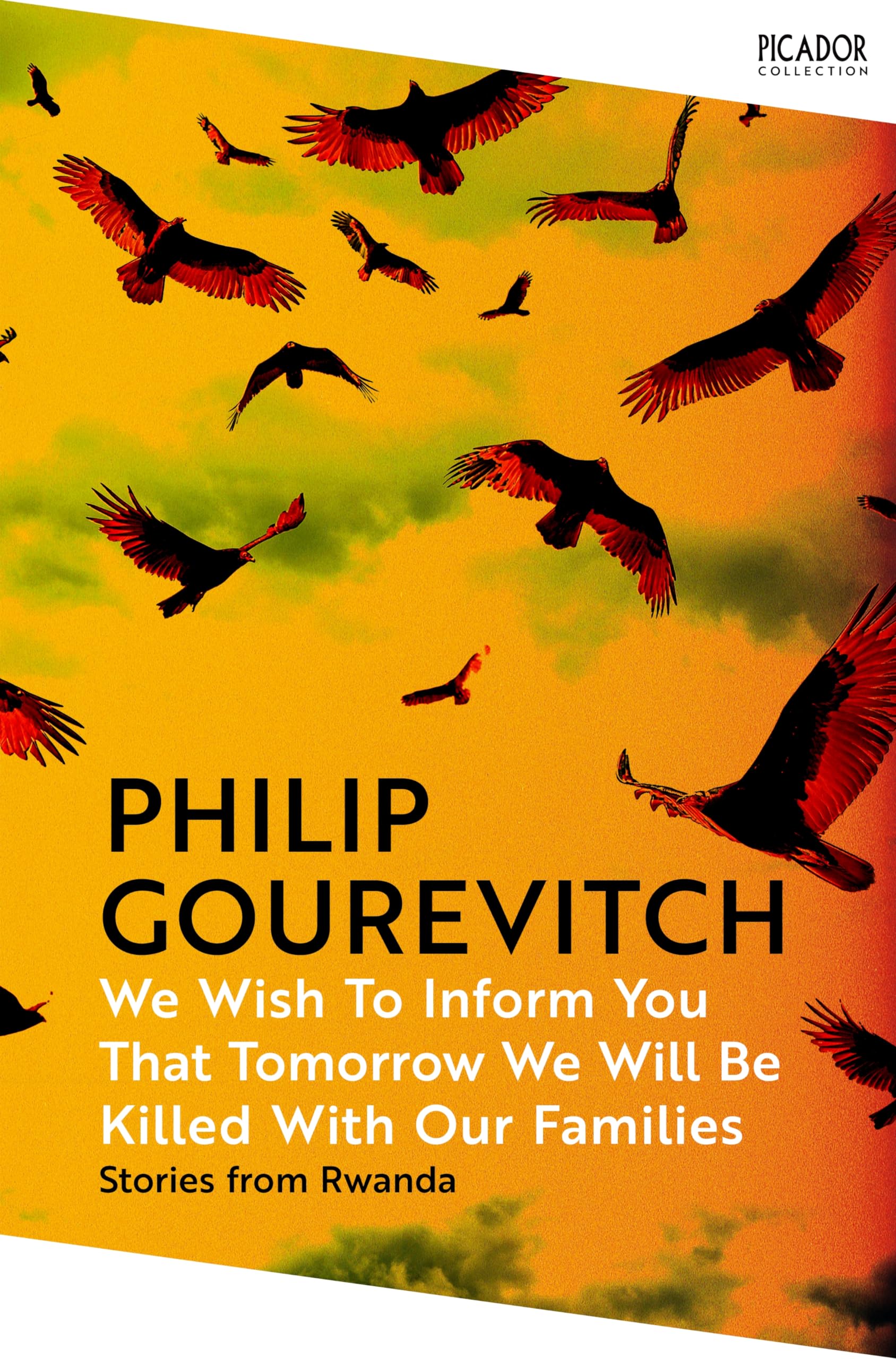 Libro: Picador We Wish to Inform You That Tomorrow We Will Be Killed With Our Families (Picador Collection).