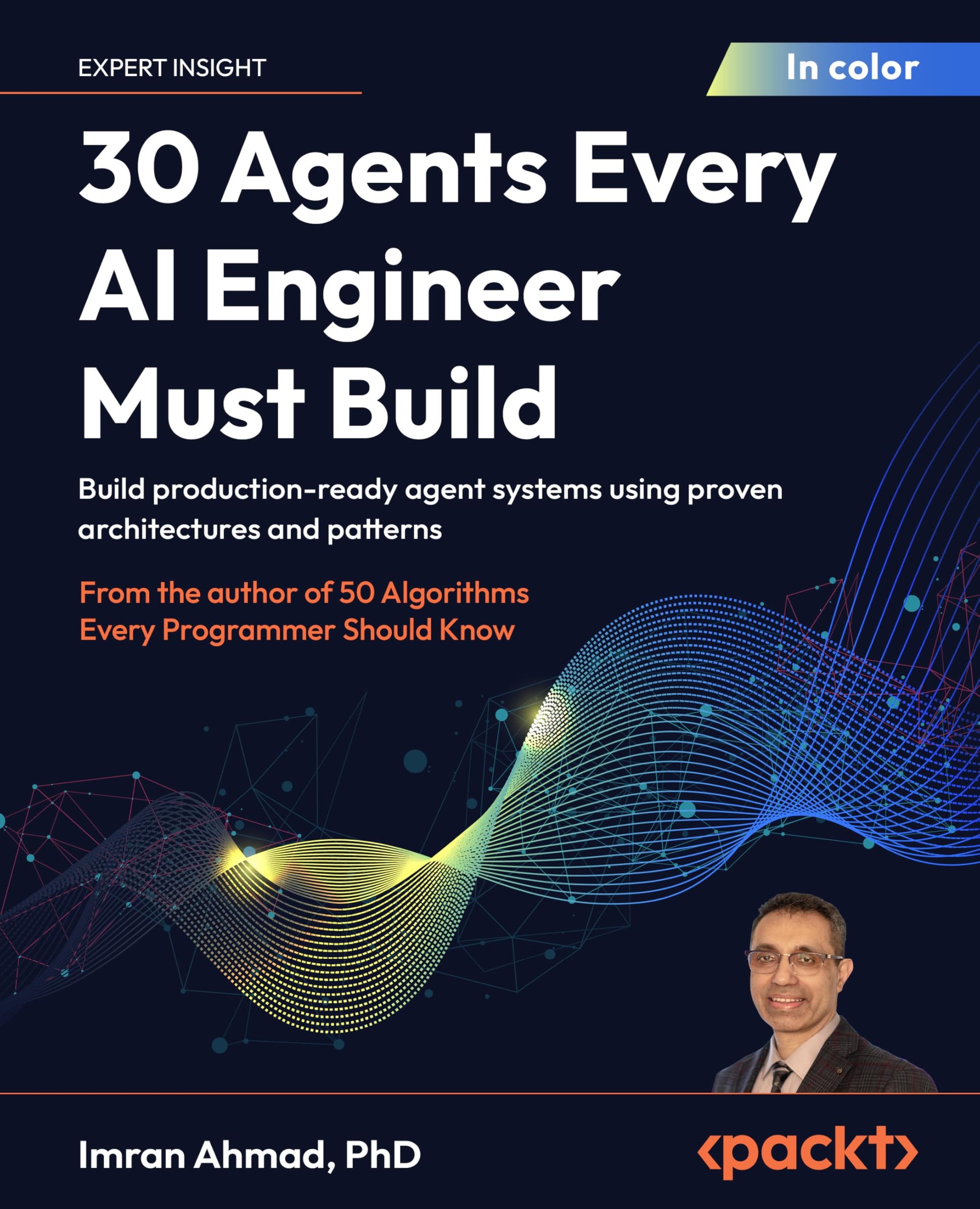 Libro: 30 Agents Every AI Engineer Must Build: Build production-ready agent systems using proven architectures and patterns