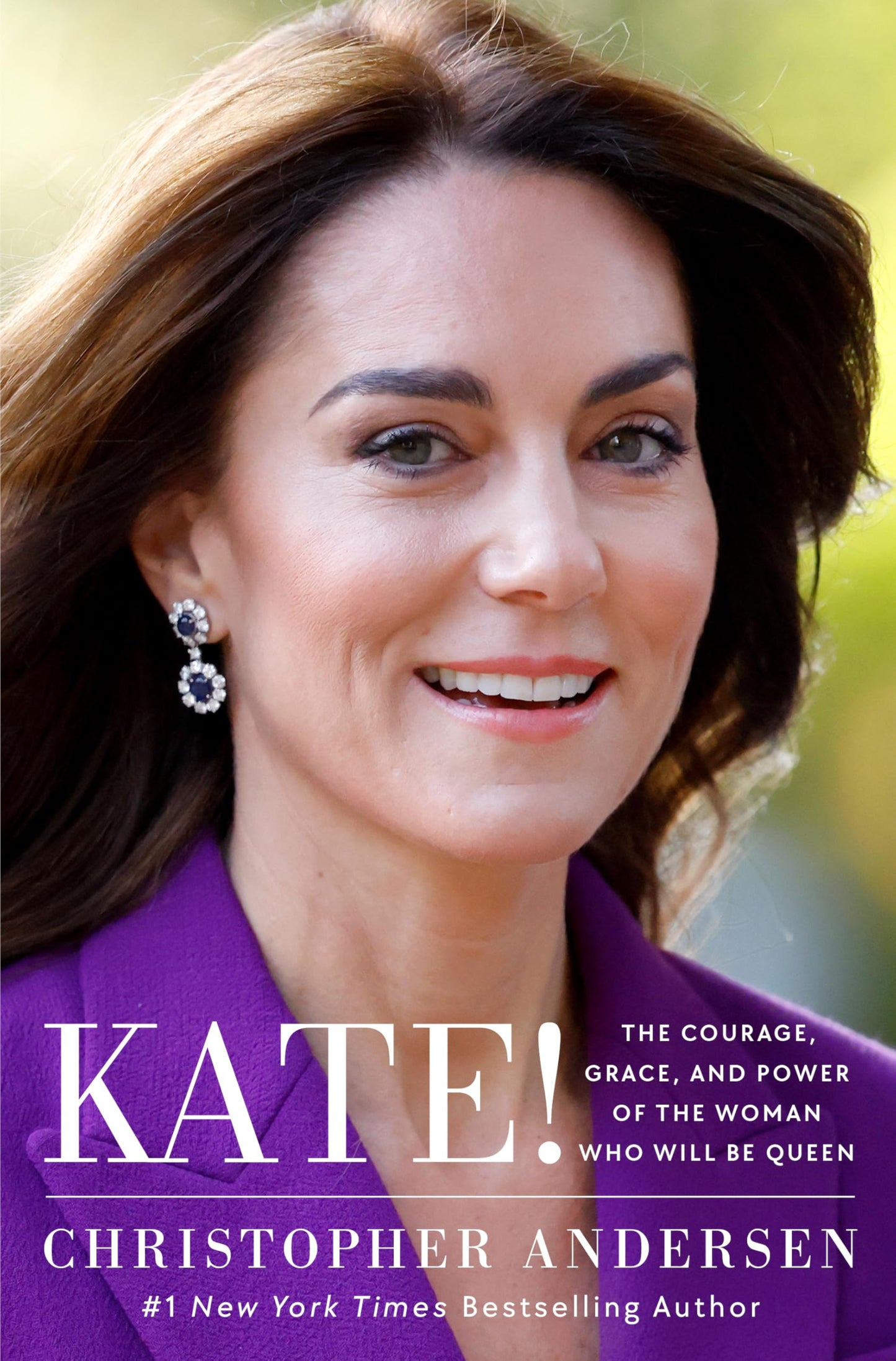 Libro: Kate!: The Courage, Grace, and Power of the Woman Who Will Be Queen