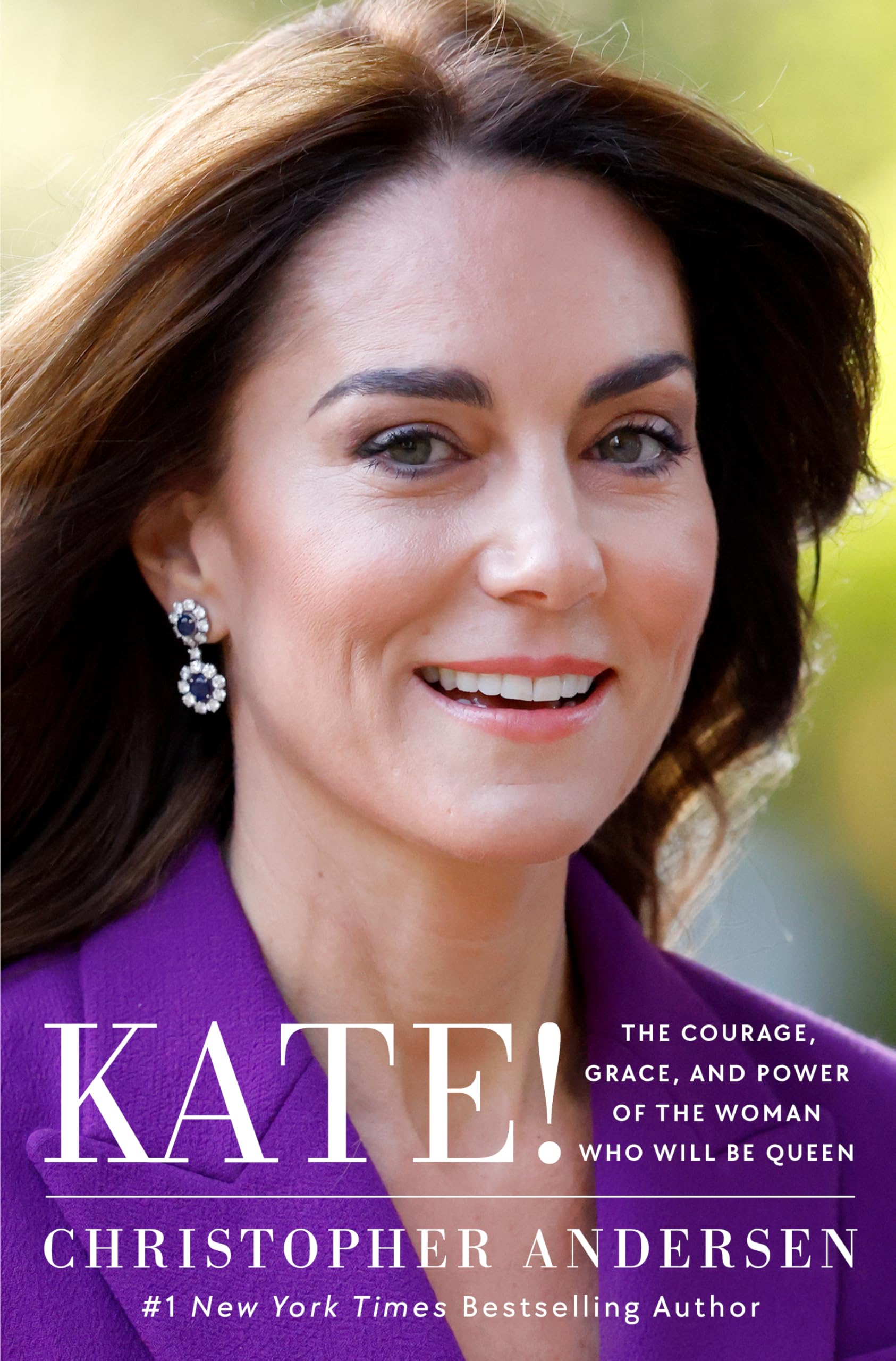 Libro: Kate!: The Courage, Grace, and Power of the Woman Who Will Be Queen