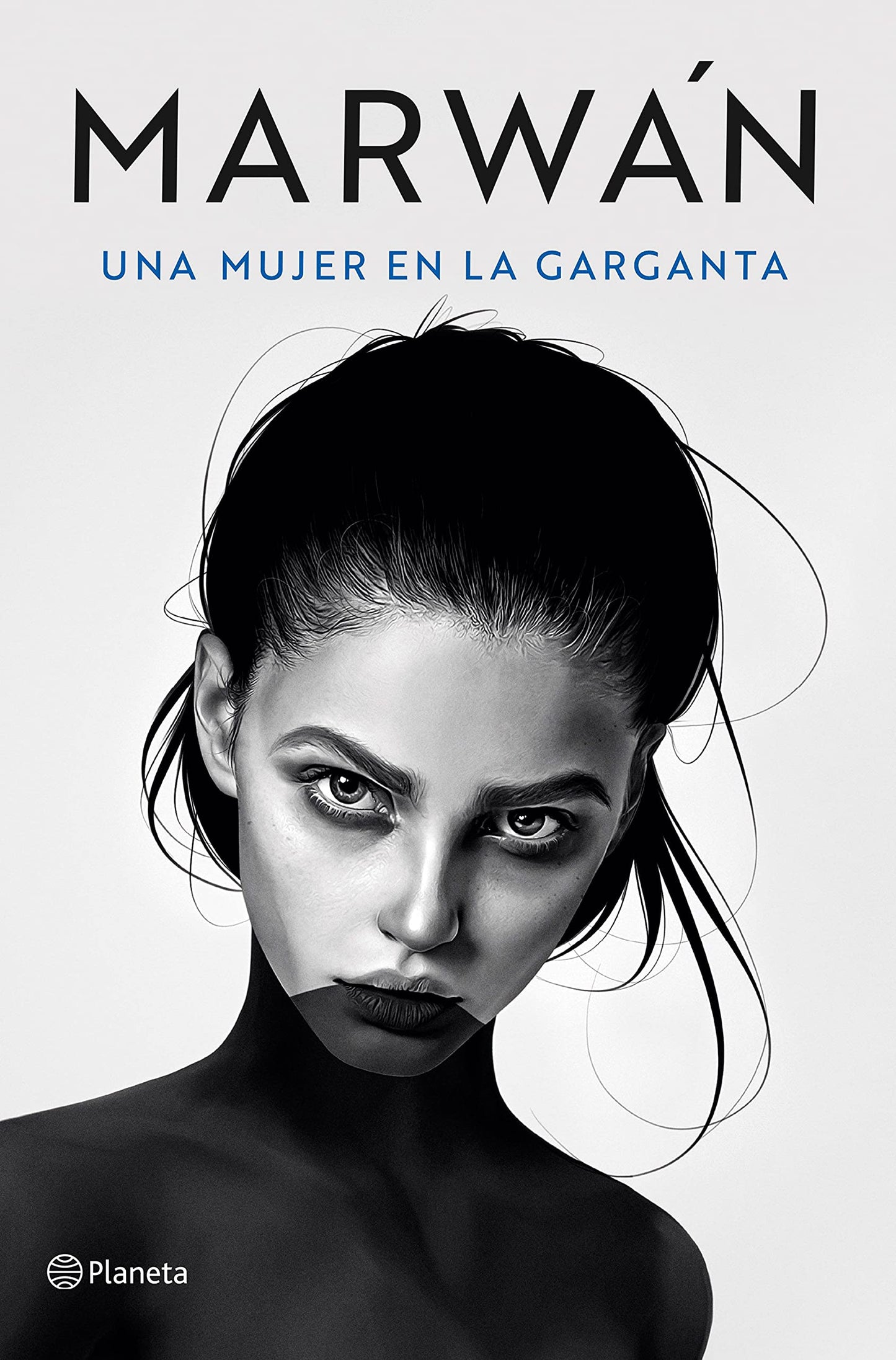 Libro: Una mujer en la garganta (Planeta)