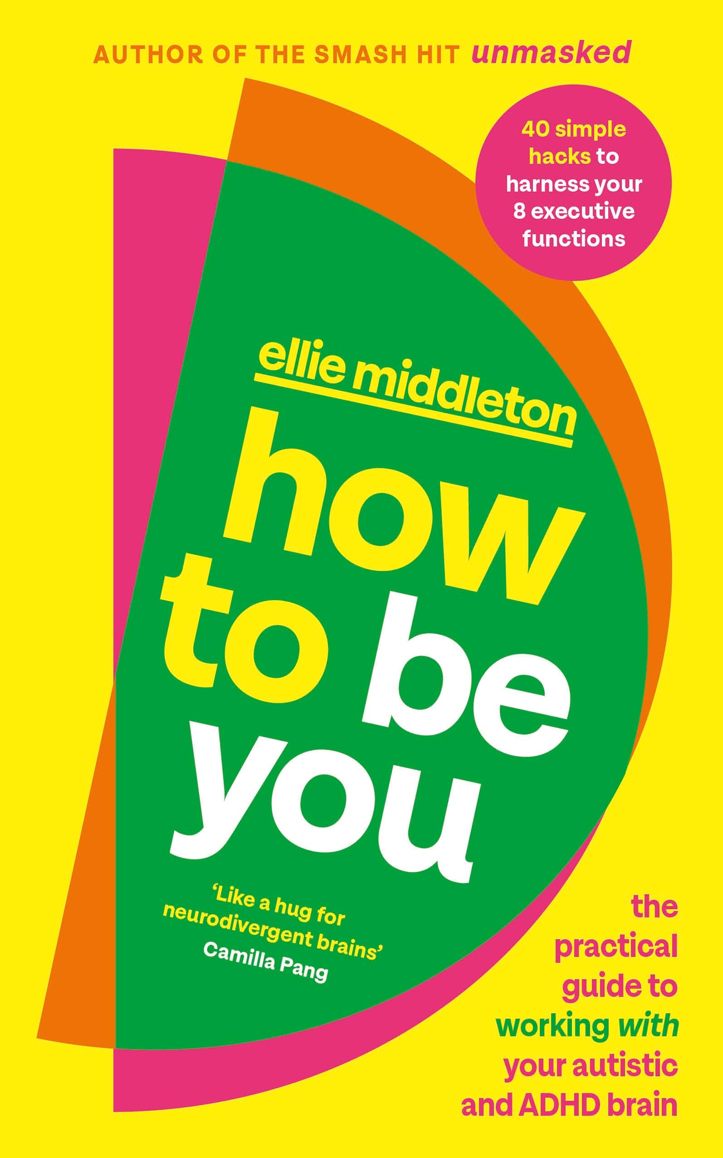 Libro: How to be You: The Practical Guide to Living with a Neurodivergent Brain from the author of UNMASKED