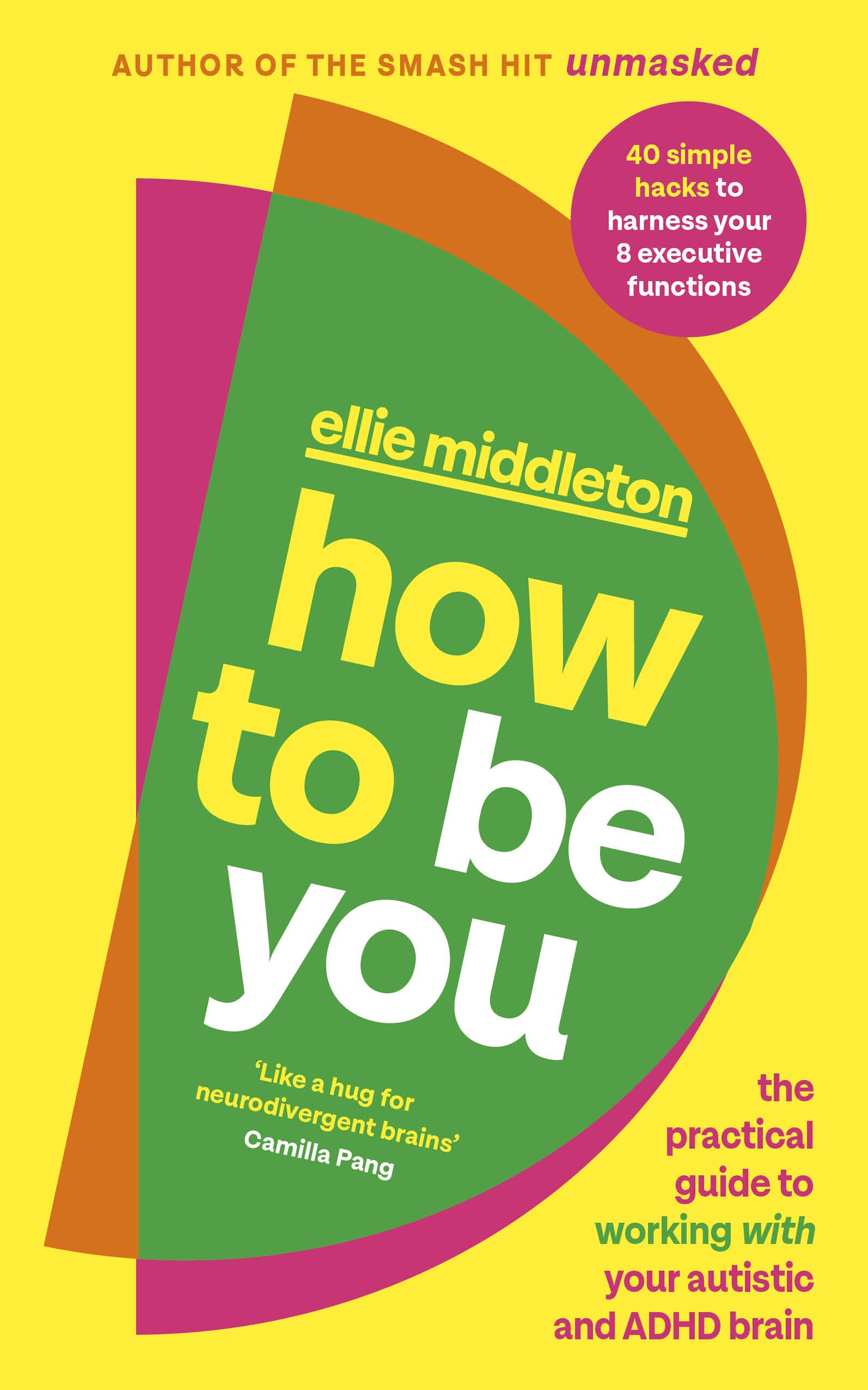 Libro: How to be You: The Practical Guide to Living with a Neurodivergent Brain from the author of UNMASKED
