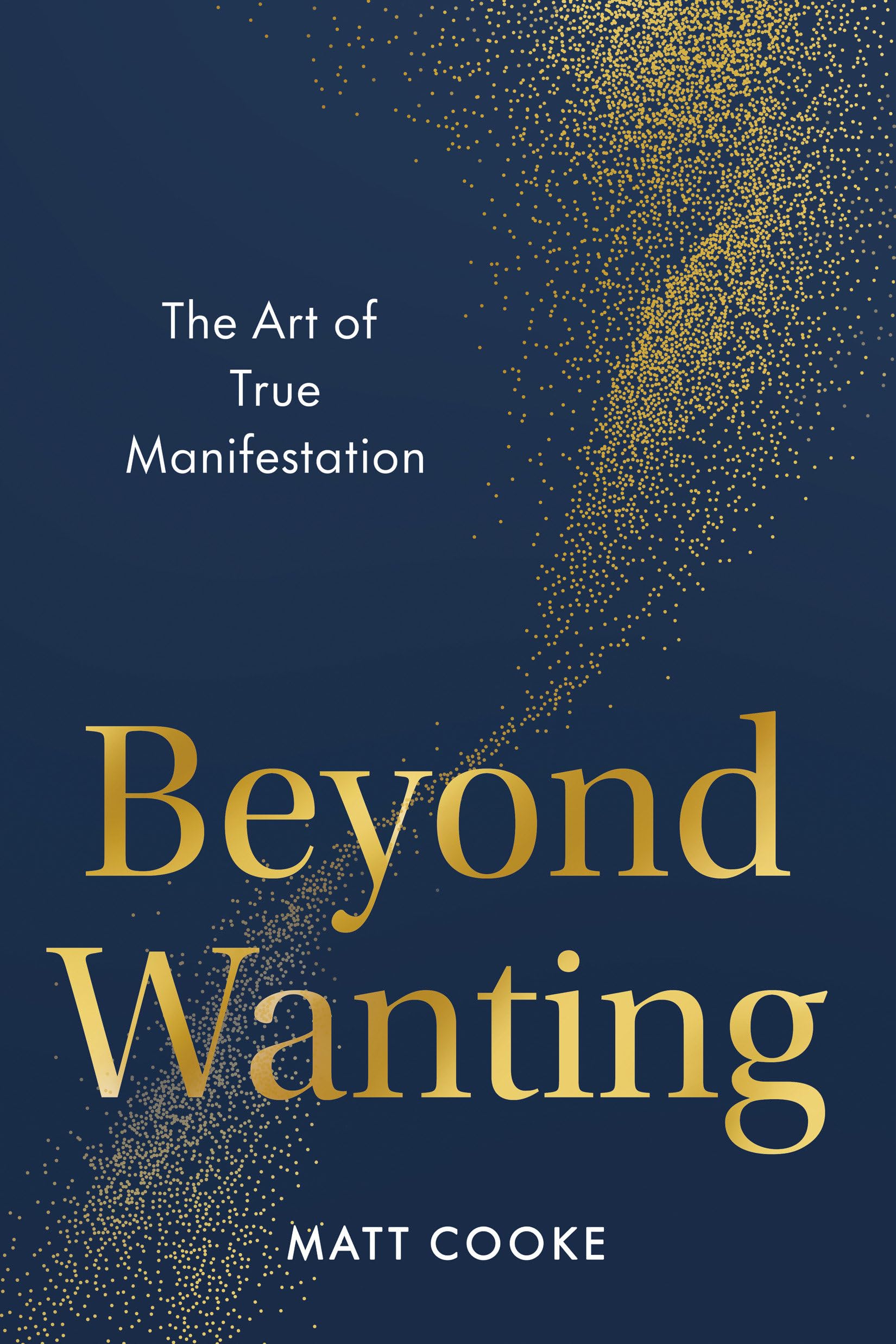 Libro: Beyond Wanting: The Art of True Manifestation
