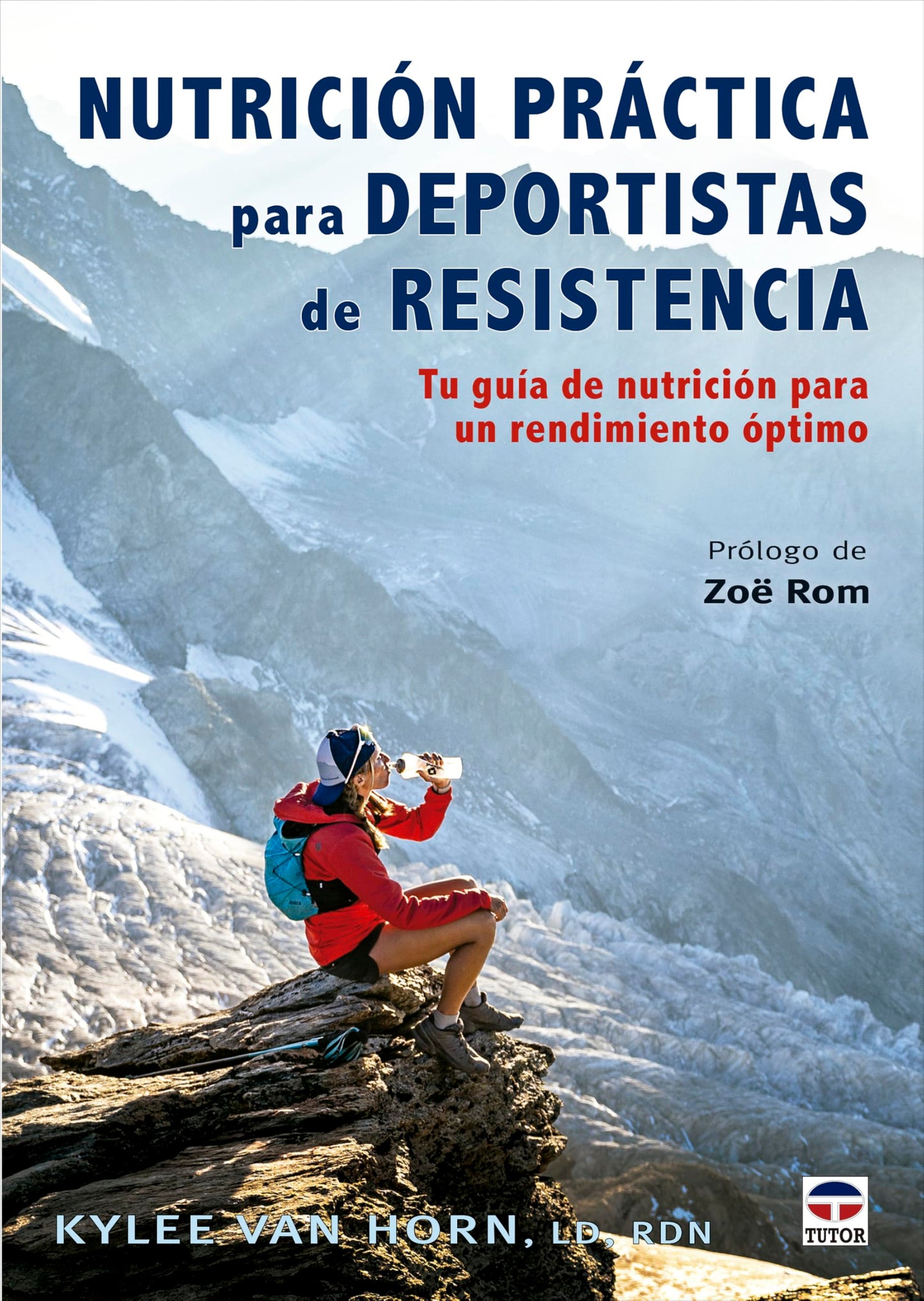 Libro: Nutrición práctica para deportistas de resistencia: Tu guía de nutrición para un rendimiento óptimo (DEPORTES)