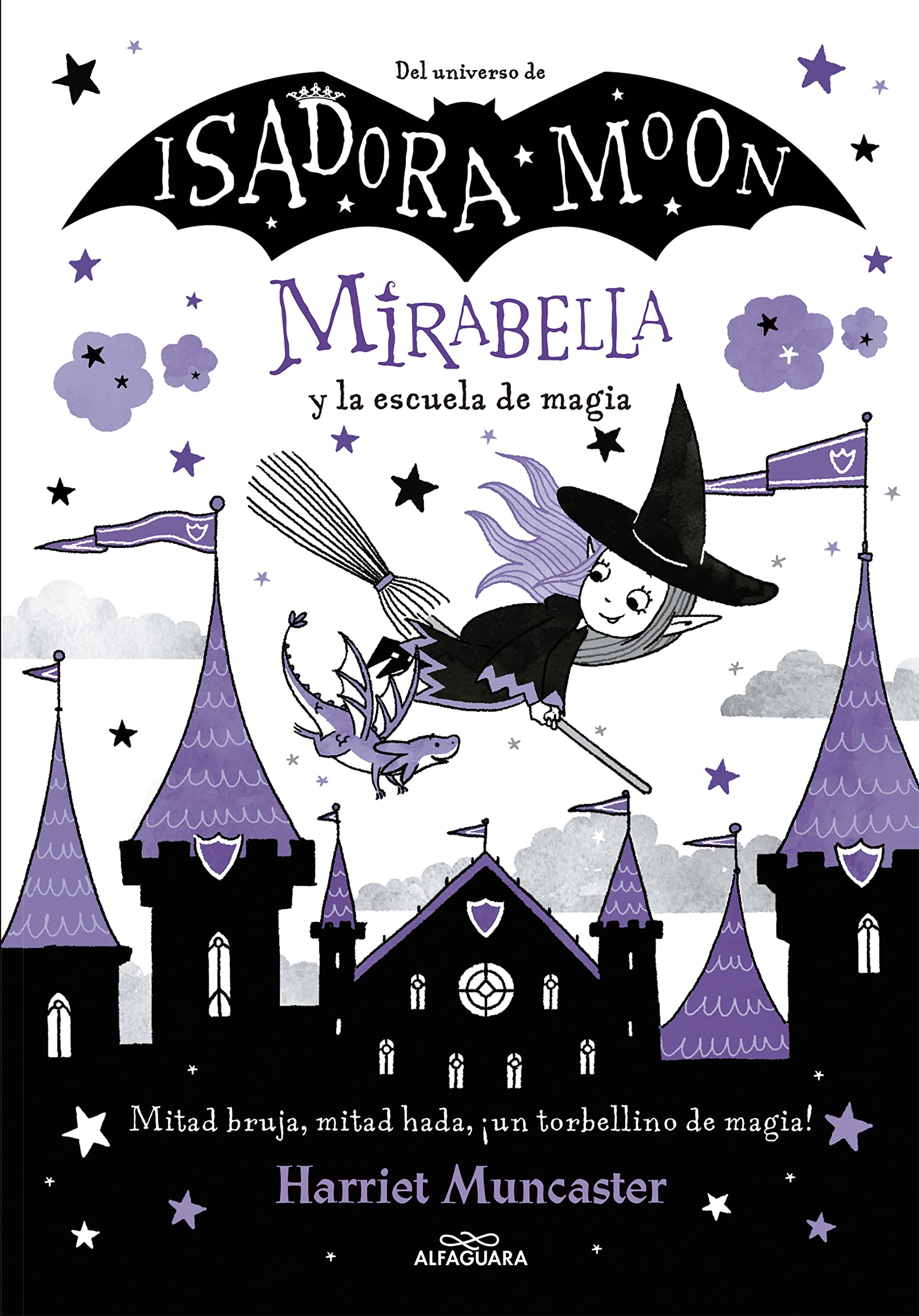 Libro: Mirabella 2 - Mirabella y la escuela de magia: ¡Un libro mágico del universo de Isadora Moon con purpurina en la cubierta! (Harriet Muncaster)