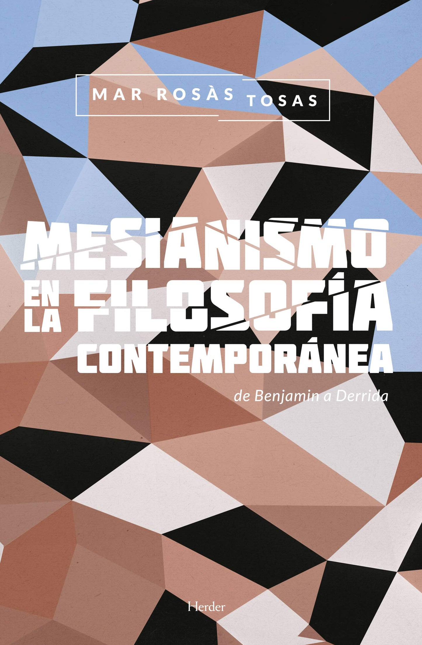 Libro: Mesianismo en la filosofía contemporánea: de Benjamin a Derrida