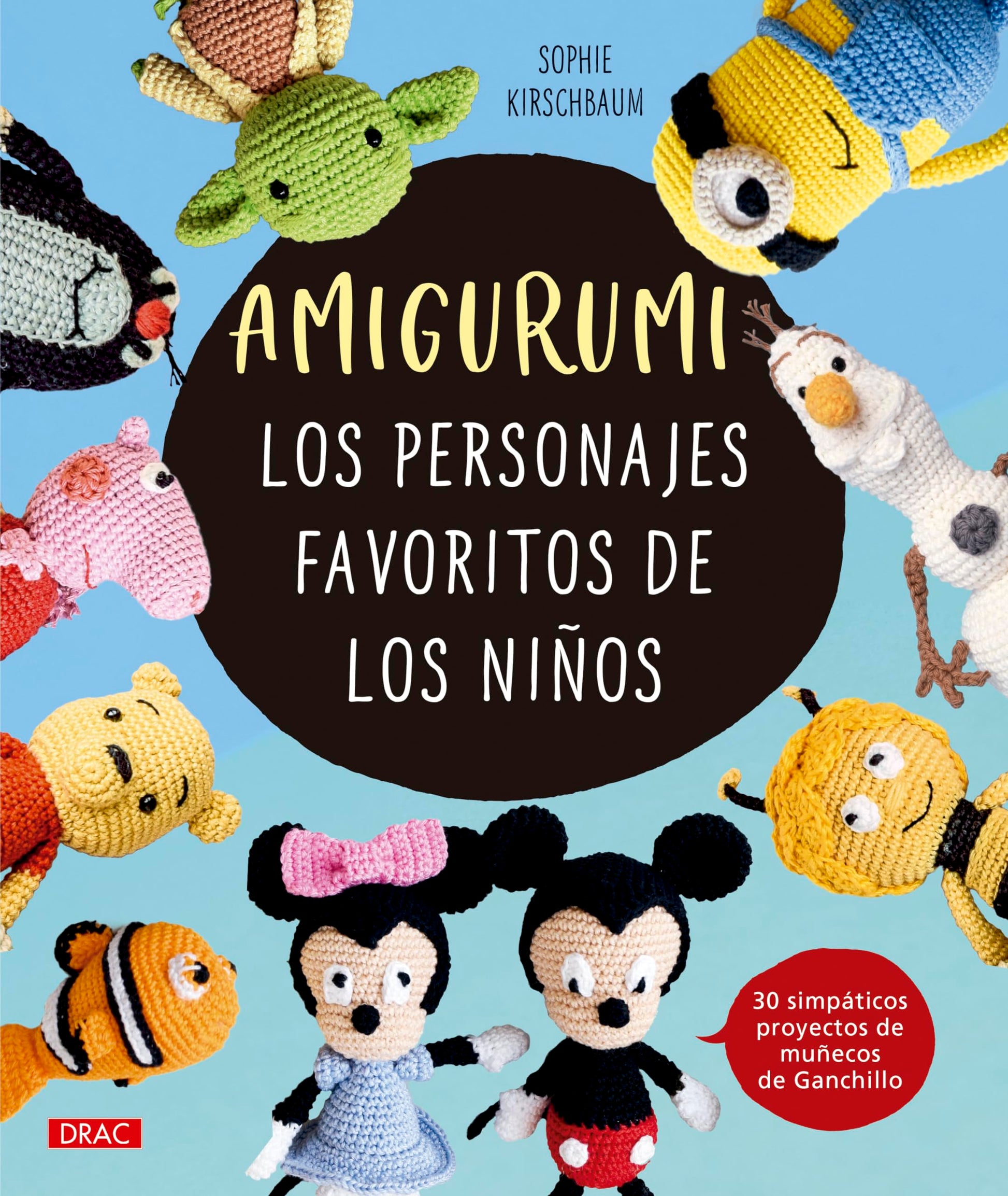 Libro: Amigurumi. Los personajes favoritos de los niños: 30 simpáticos proyectos de muñecos de Ganchillo