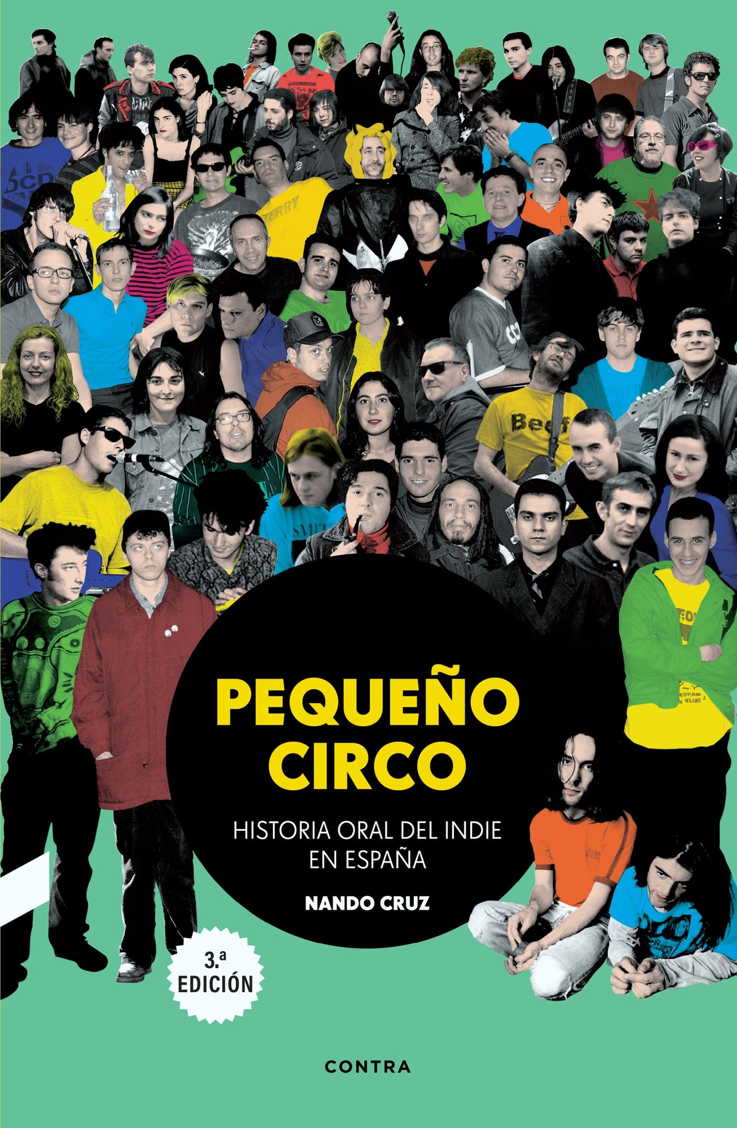 Libro: Pequeño circo (3.ª edición): Historia oral del indie en España (CONTRA)
