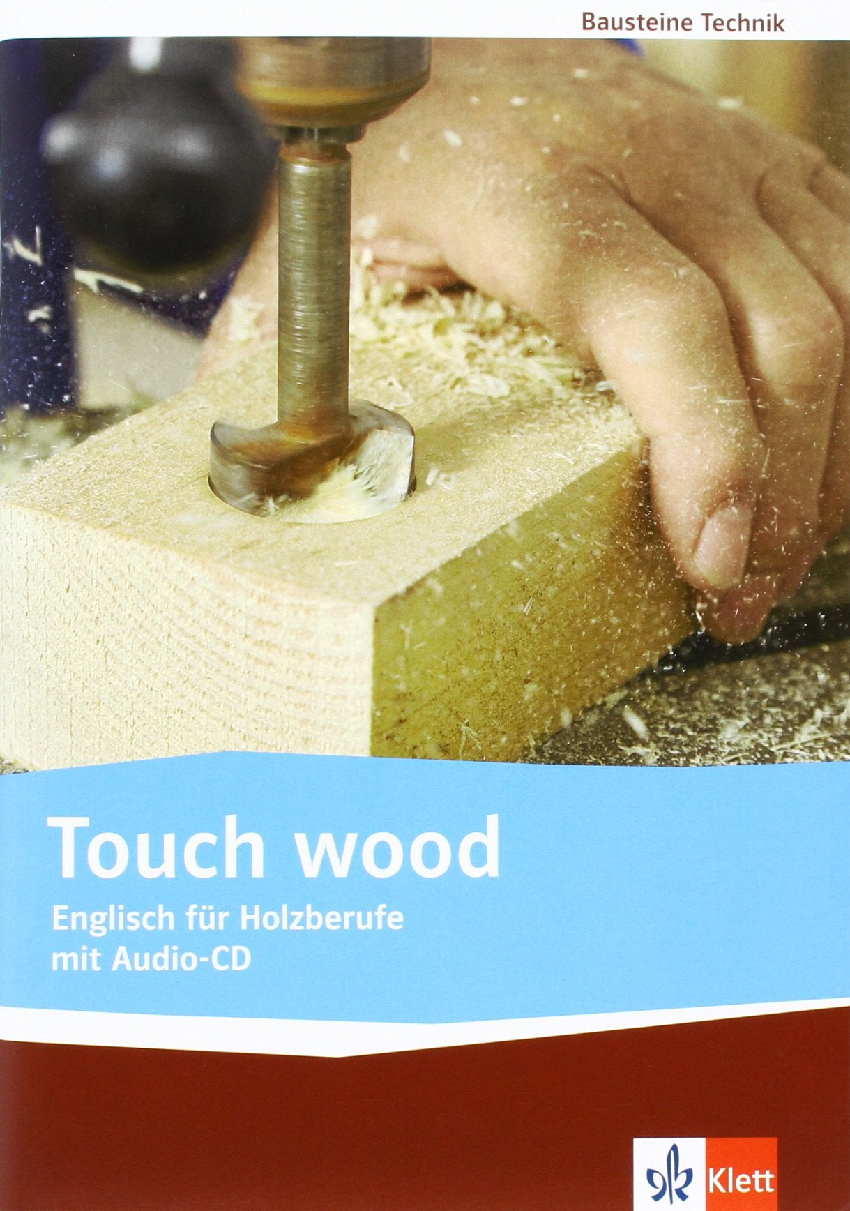 Libro: Touch wood. Englisch für Holzberufe. Lehr-/Arbeitsbuch mit Audio-CD: Technische Bausteine