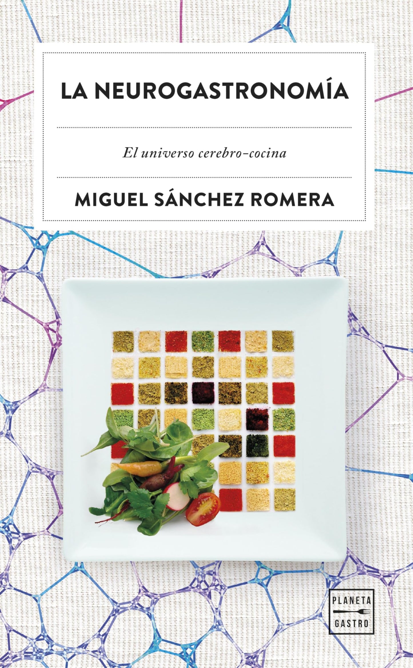 Libro: La neurogastronomía: El universo cerebro-cocina (Ensayo)