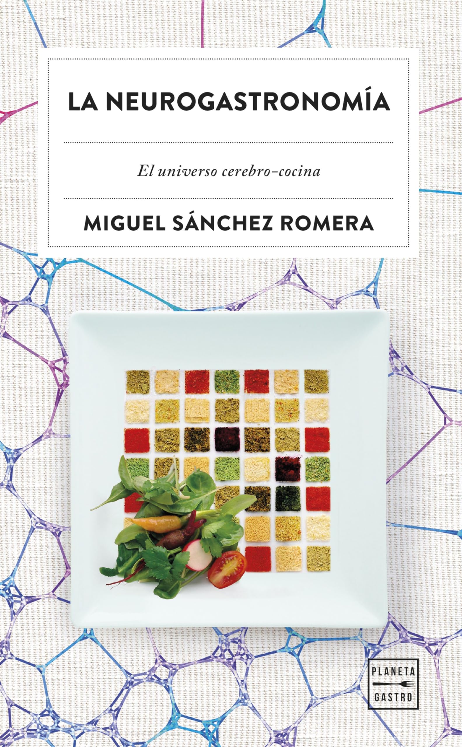 Libro: La neurogastronomía: El universo cerebro-cocina (Ensayo)