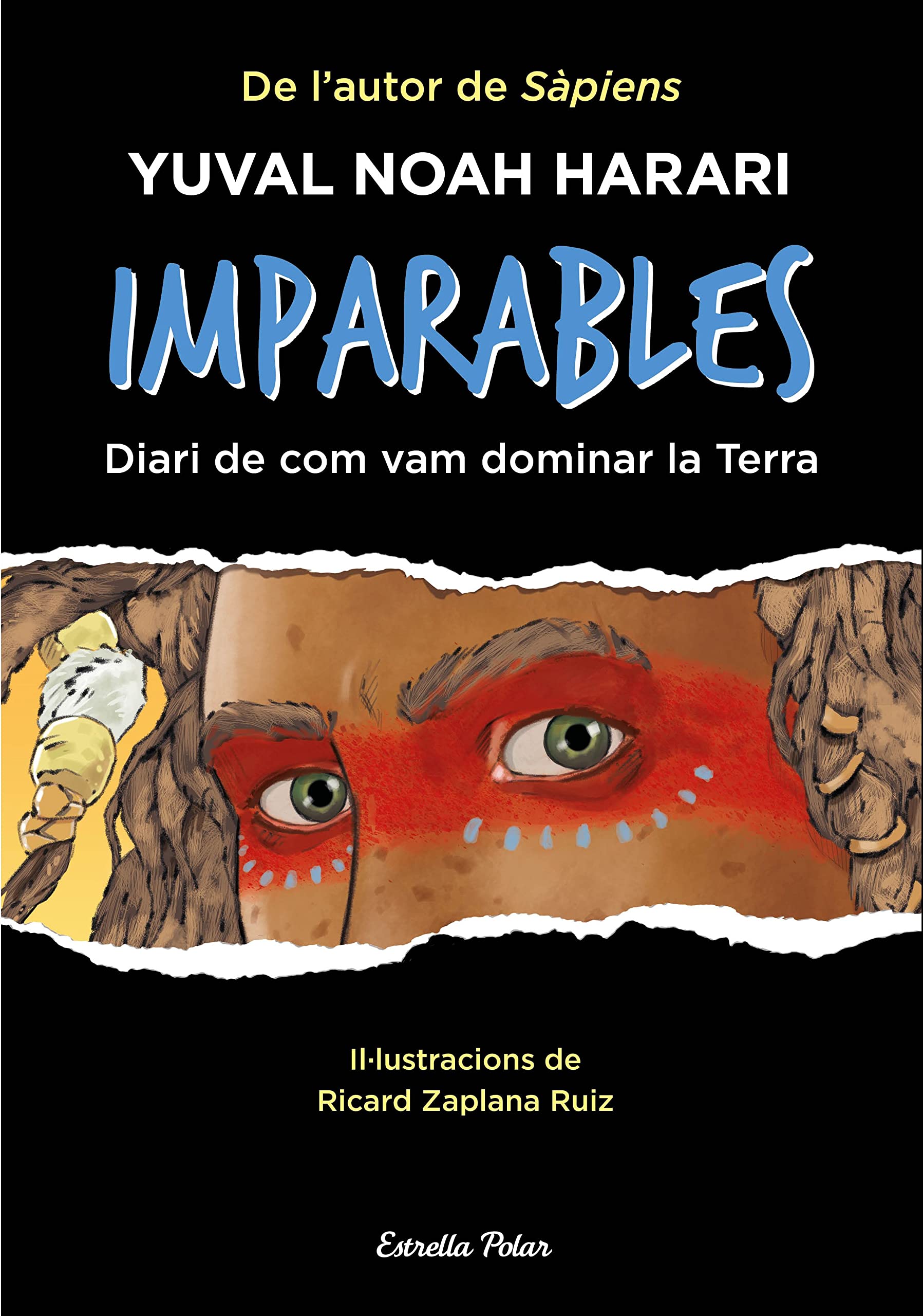Libro: Imparables: Diari de com vam dominar la terra (Sàpiens. El nostre món), versión en catalán
