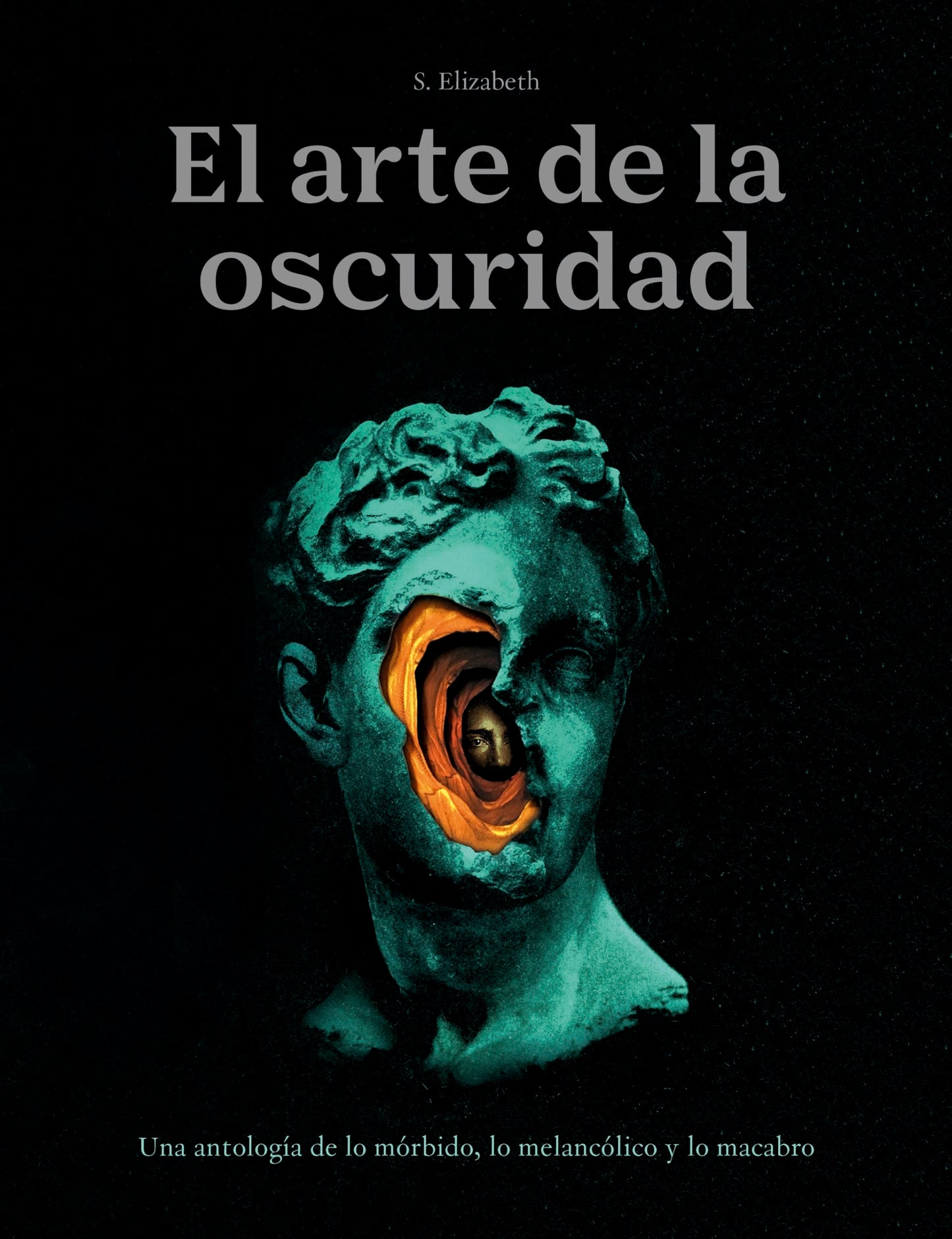 Libro: El arte de la oscuridad: Una antología de lo mórbido, lo melancólico y lo macabro