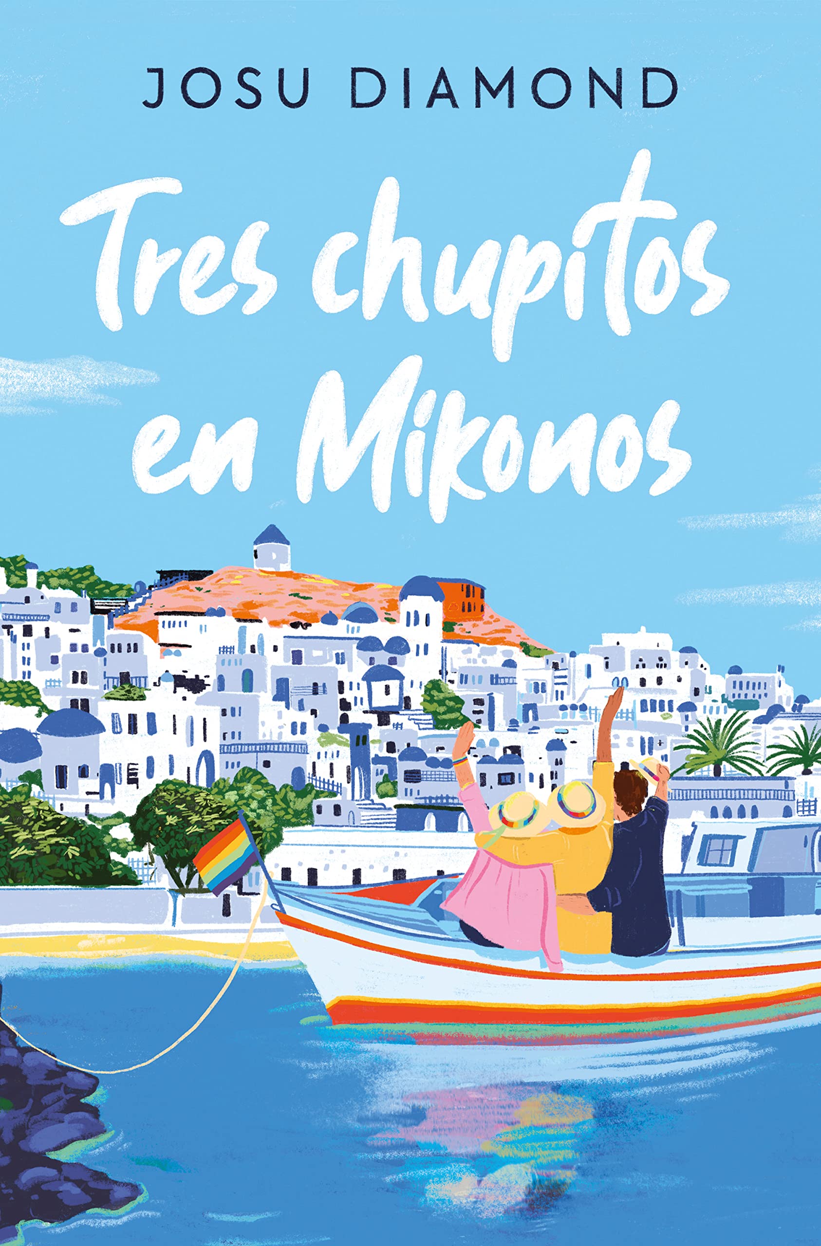 Libro: Tres chupitos en Mikonos / Three Shots in Mikonos (Trilogía Un cóctel en Chueca) (Spanish Edition)
